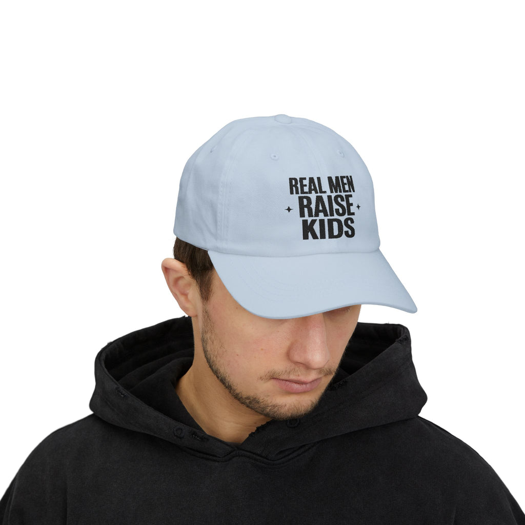 Dad Cap — “Real Men Raise Kids” Embroidered Baseball Hat