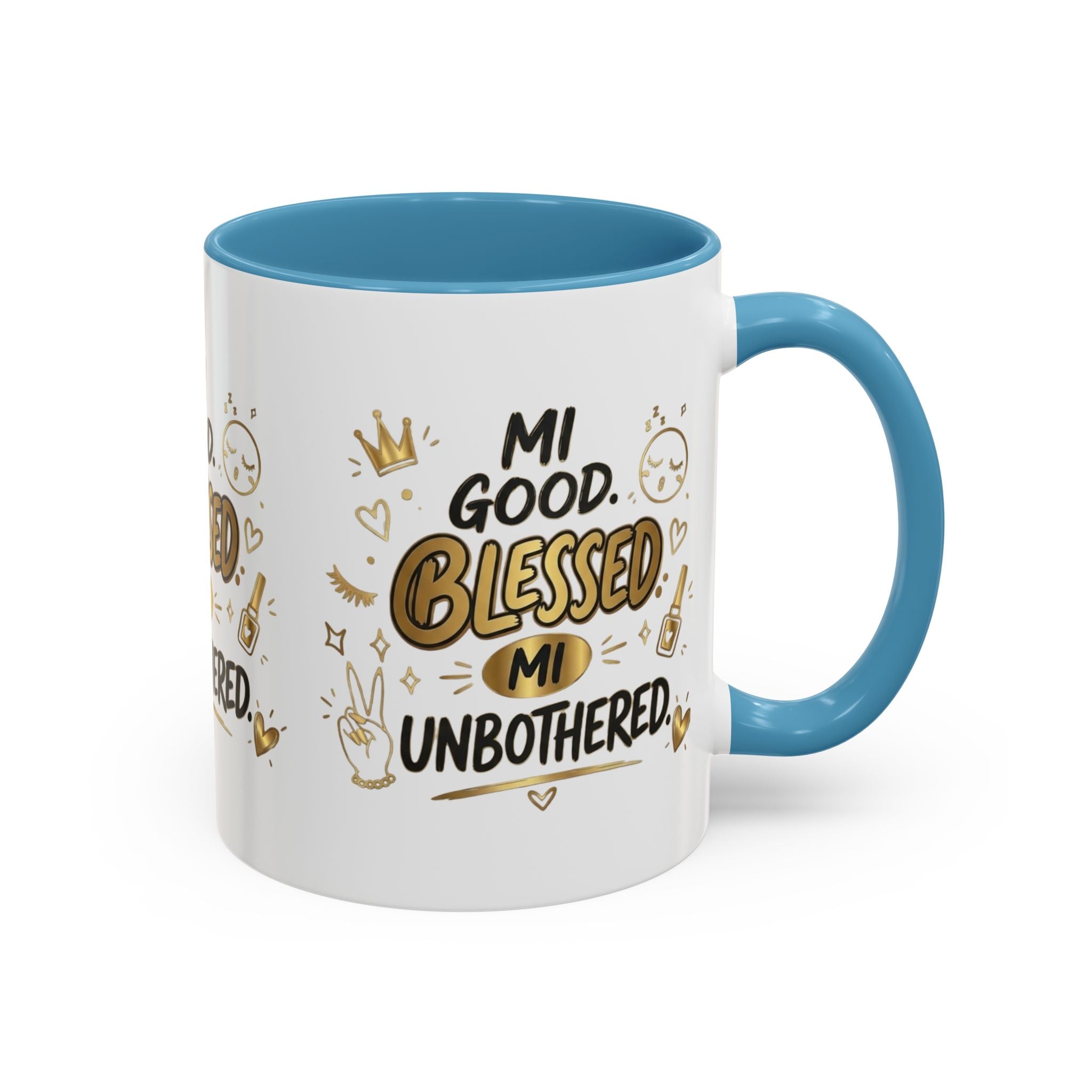 Blessed & Unbothered Accent Coffee Mug — "Mi Good, Blessed, Mi Unbothered"