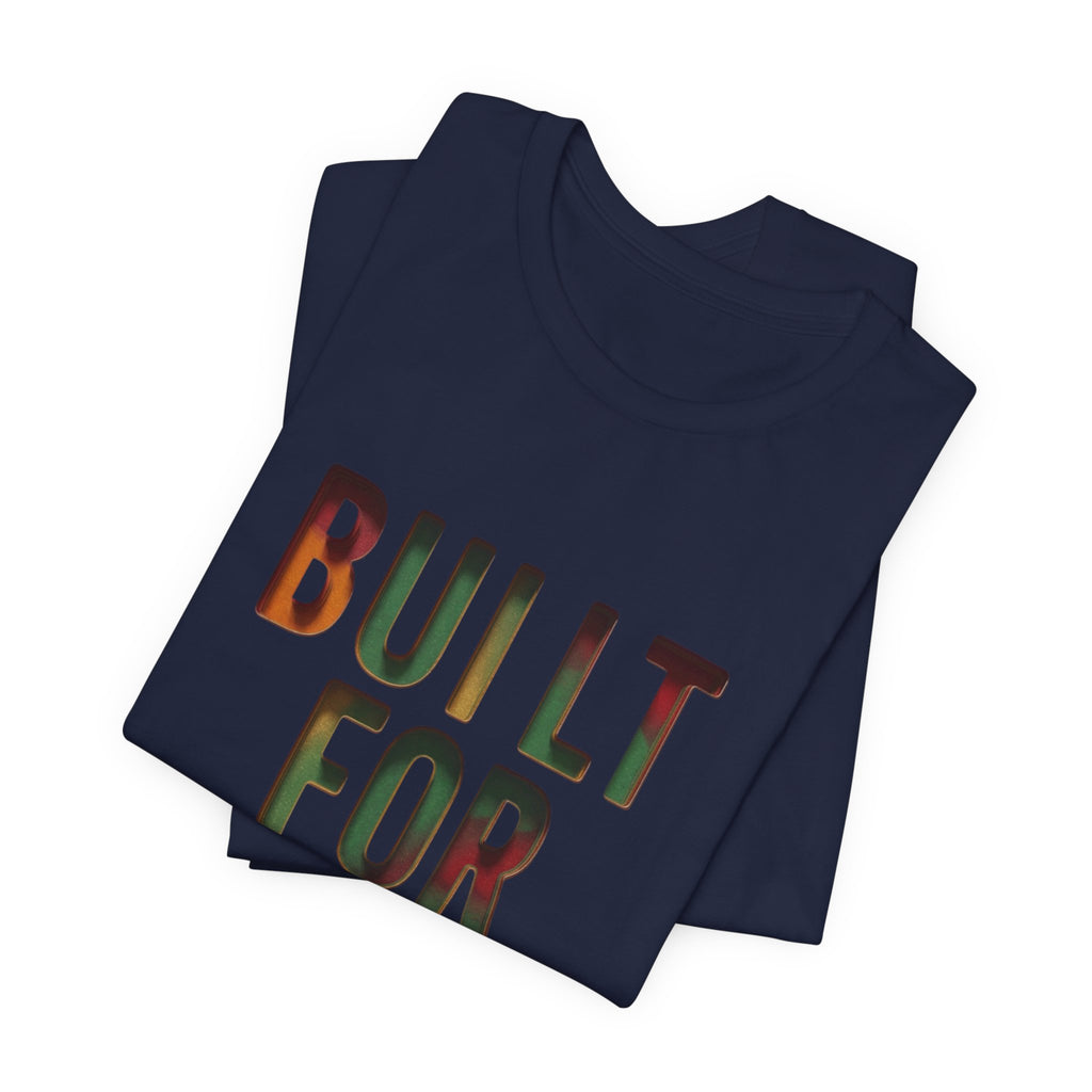 Built For More T-Shirt | Juneteenth Pan-African 1865 Freedom Typography
