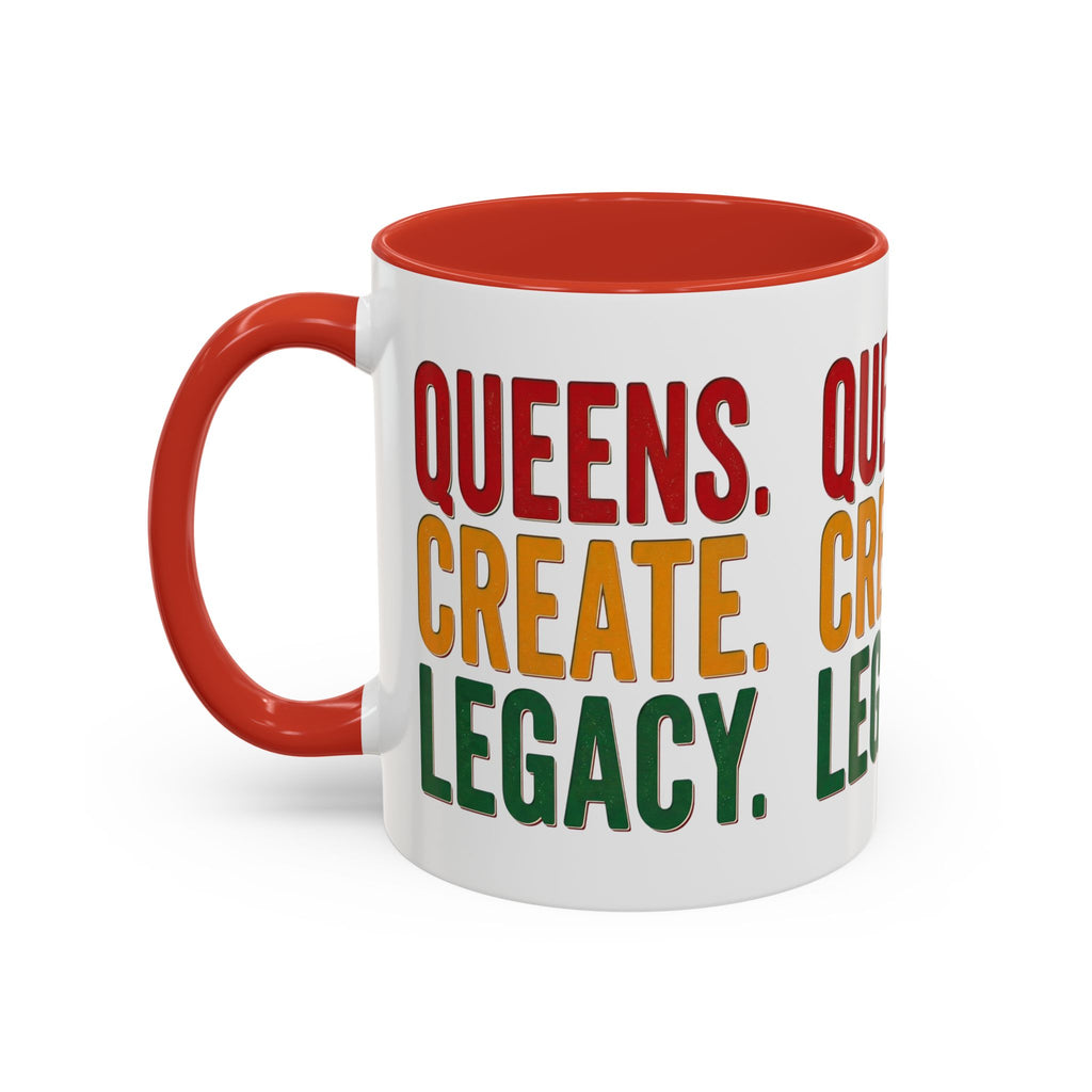 Accent Coffee Mug - Queens Create Legacy Inspirational Coffee Mug (11/15oz)