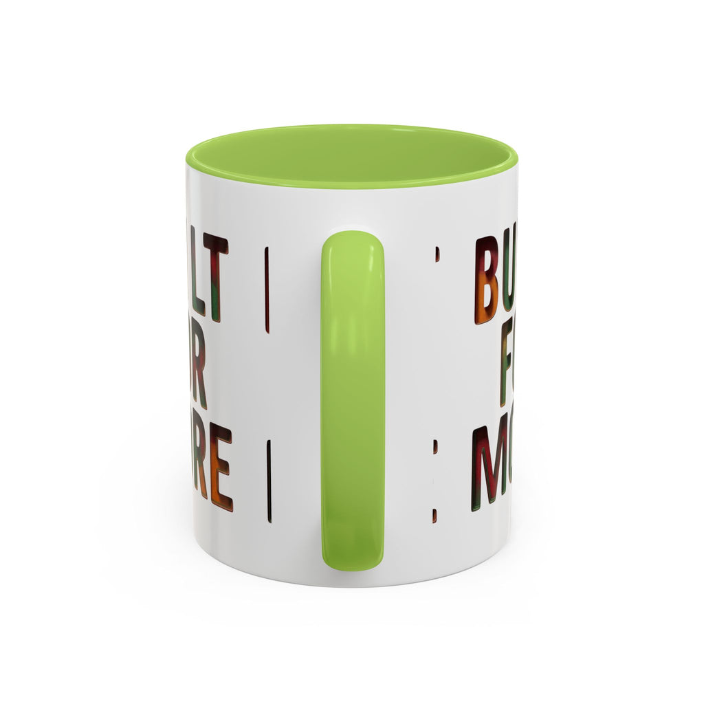 Coffee Mug — "Built for More" Motivational Accent Mug (11/15oz)
