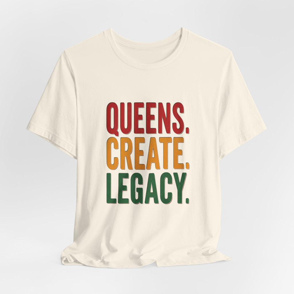Queens Create Legacy T-Shirt | Juneteenth Pan-African 1865 Freedom Pride