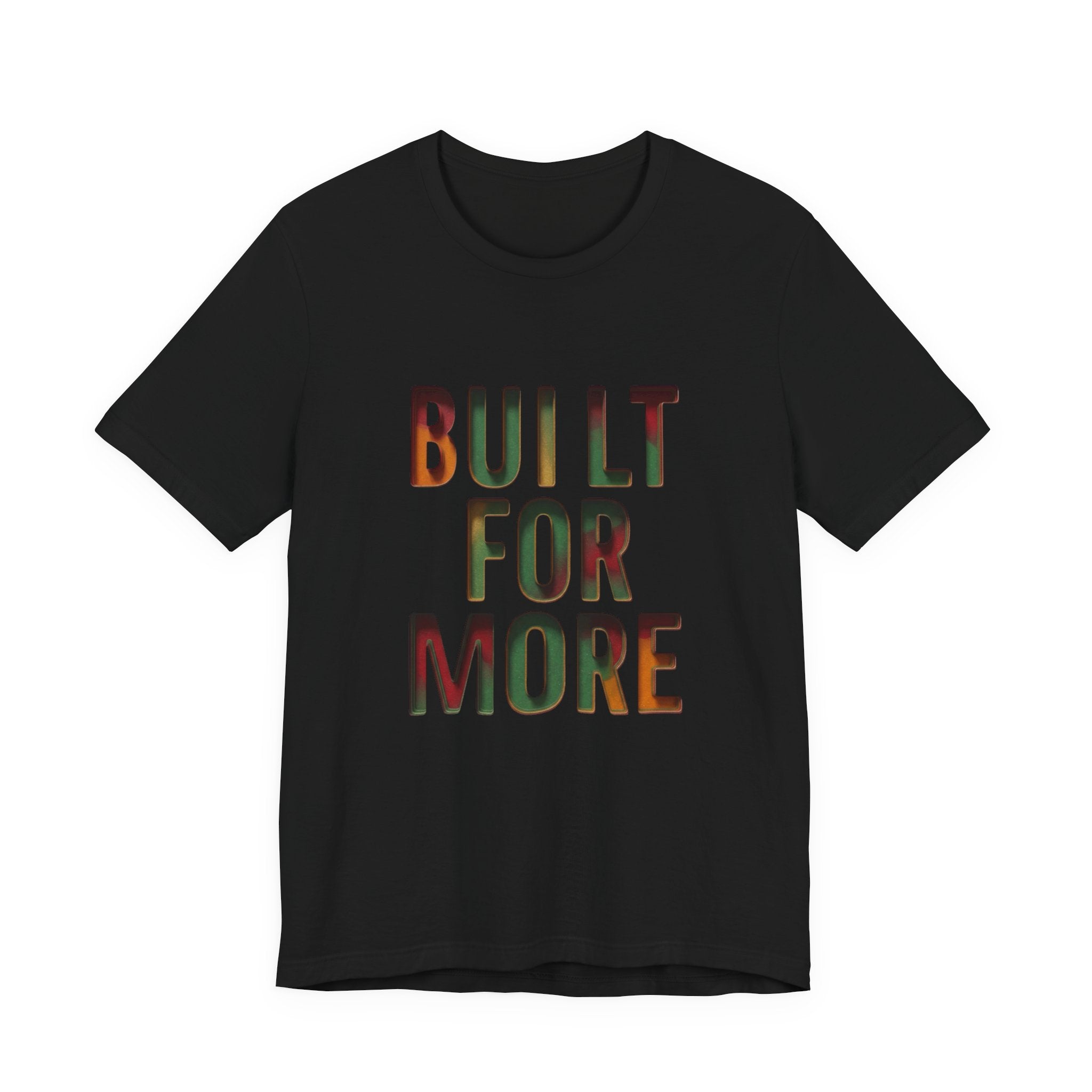 Built For More T-Shirt | Juneteenth Pan-African 1865 Freedom Typography