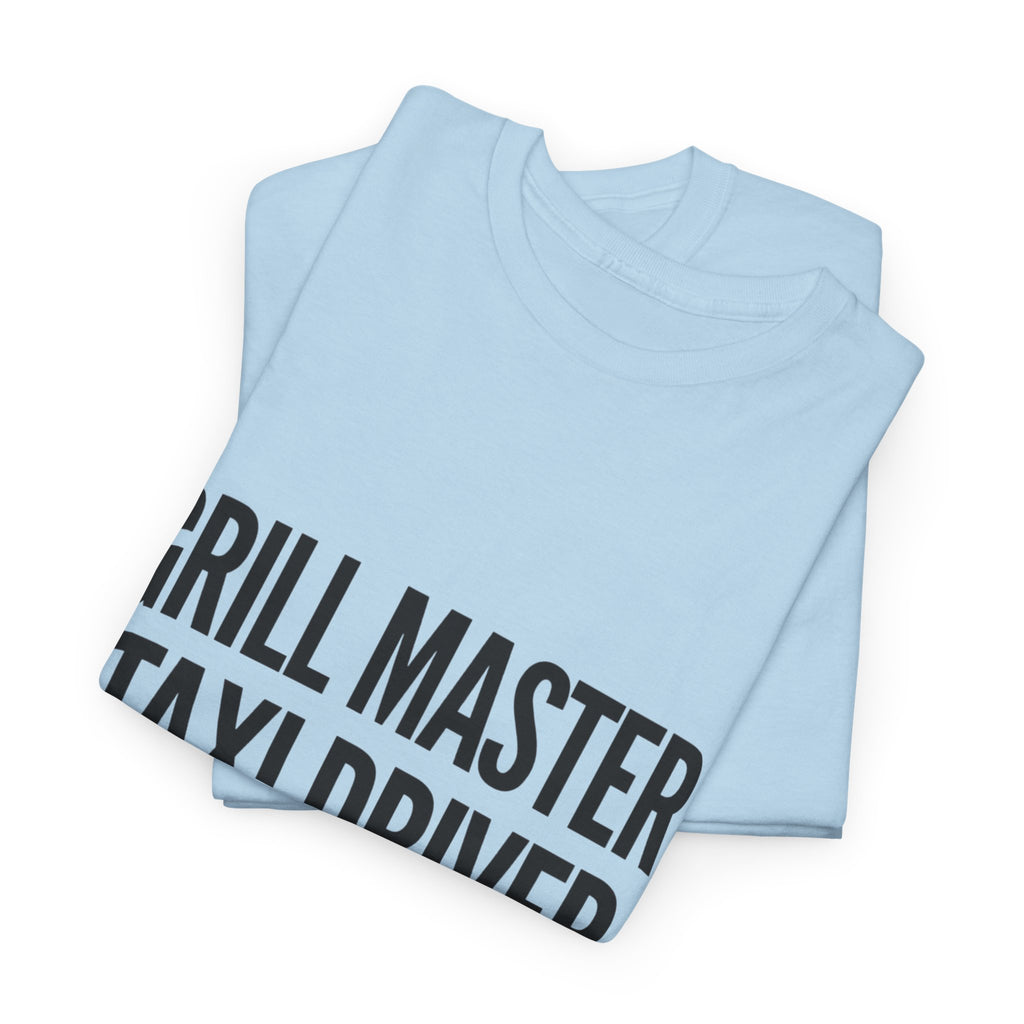 Dad T‑Shirt - "Grill Master. Taxi Driver. Dad." Funny Father’s Day Tee