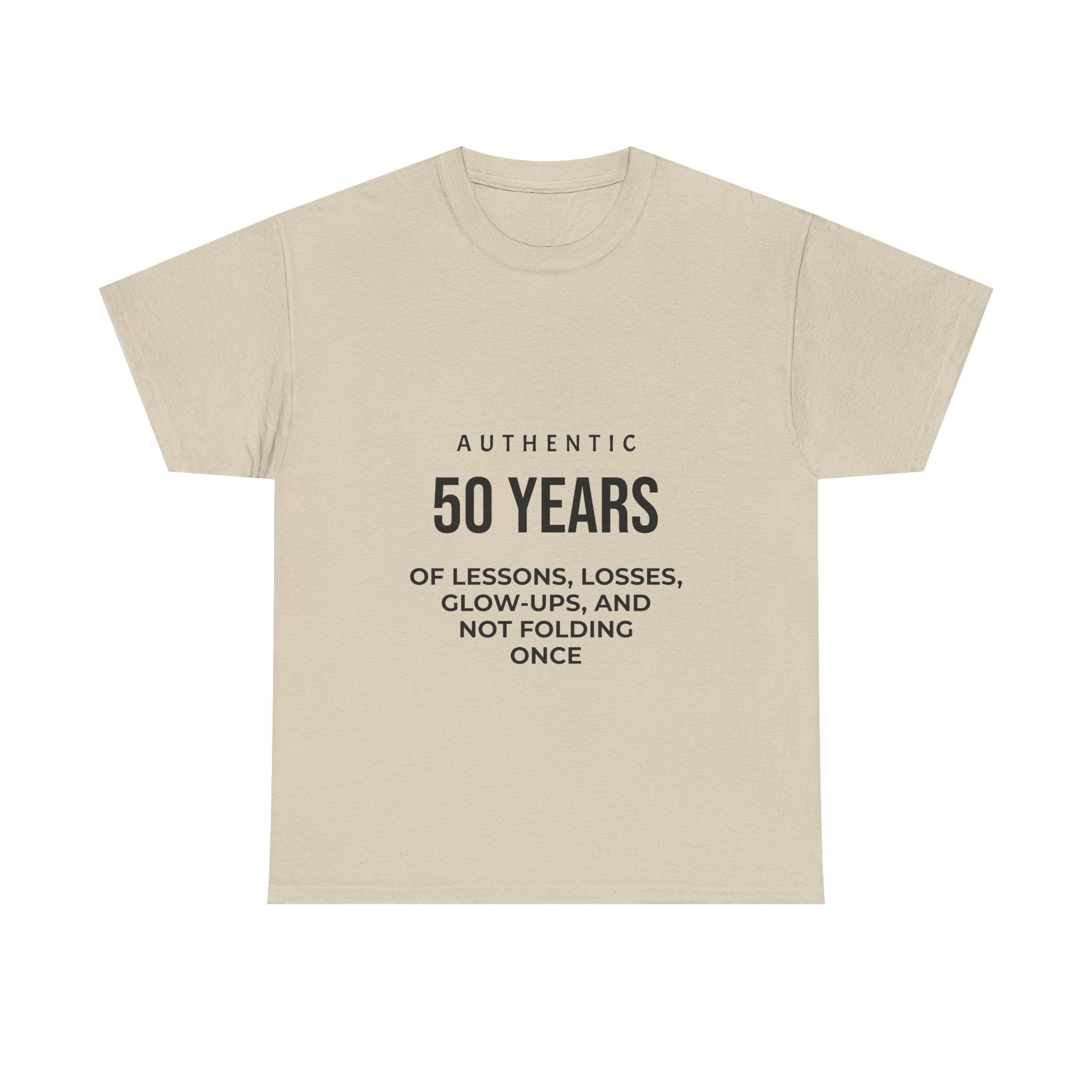 50 Years of Lessons, Losses, Glow-Ups and Not Folding T-Shirt