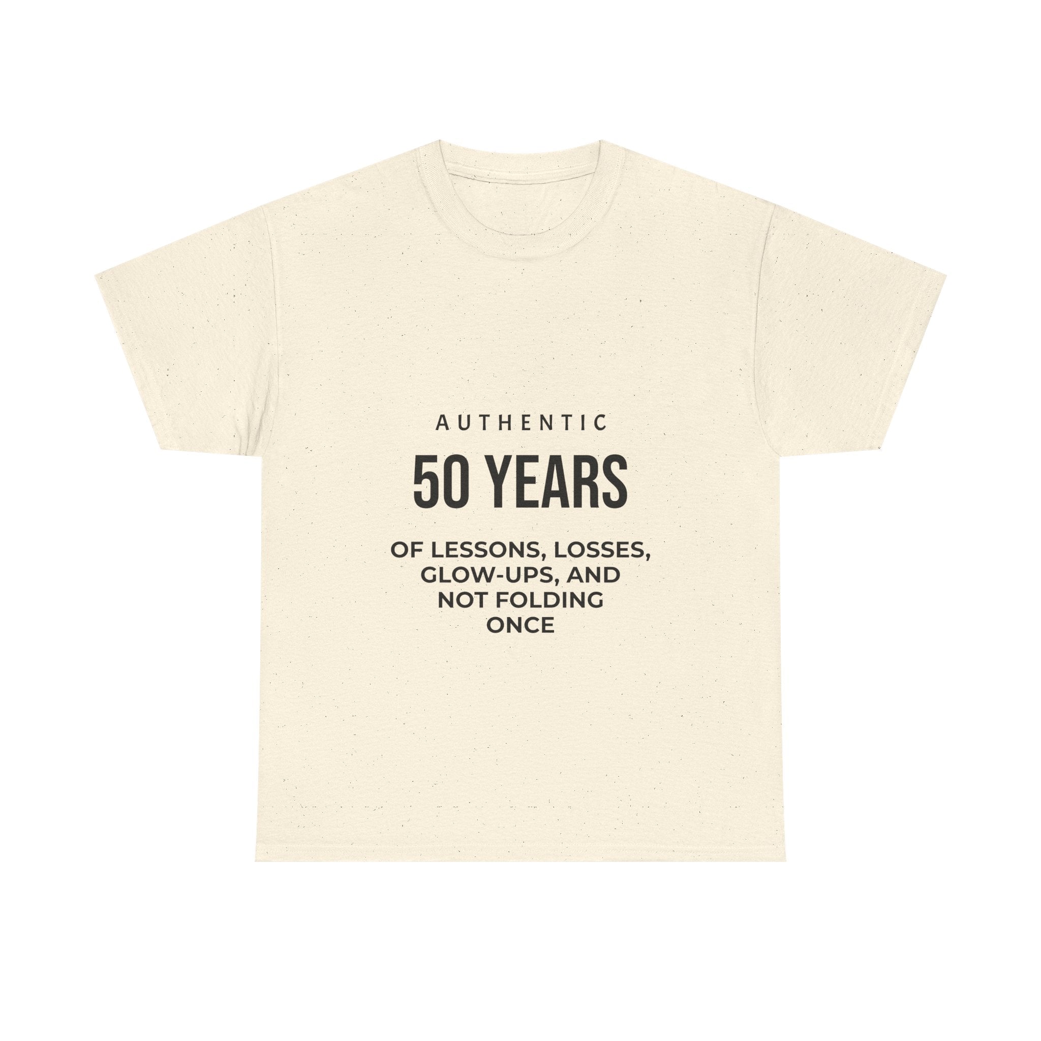 50 Years of Lessons, Losses, Glow-Ups and Not Folding T-Shirt