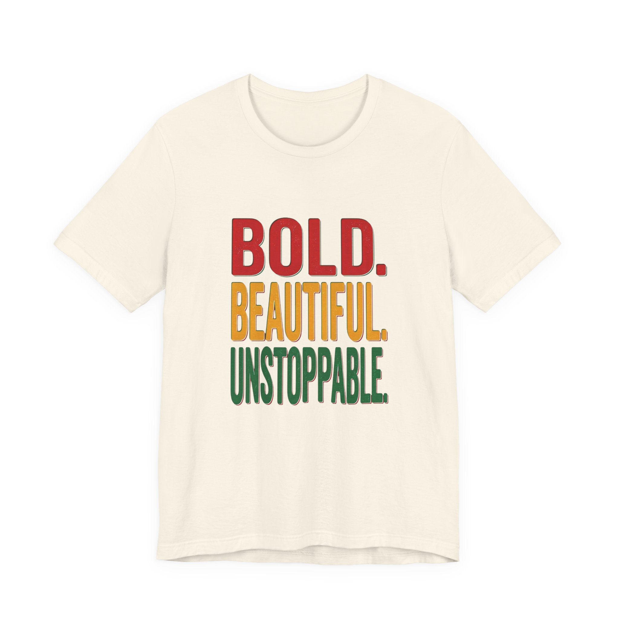 Bold Beautiful Unstoppable T-Shirt | Juneteenth Pan-African Freedom Tee