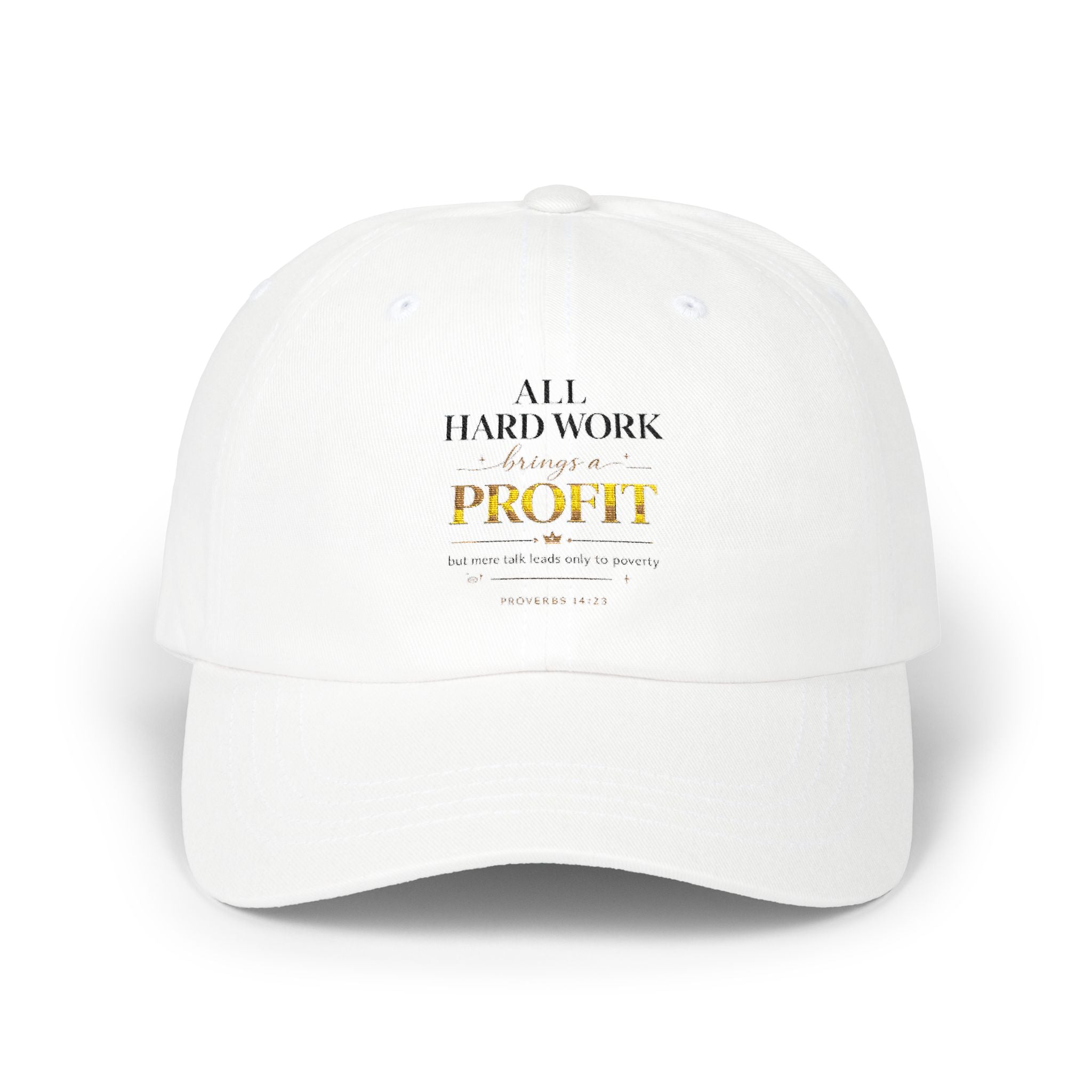 Dad Cap — 'All Hard Work Through a Profit' Minimal Embroidered Hat