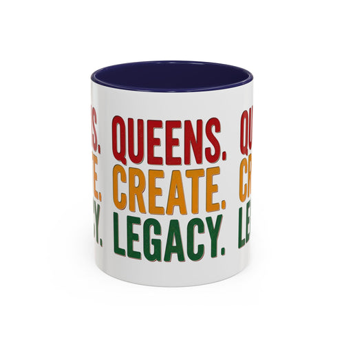Accent Coffee Mug - Queens Create Legacy Inspirational Coffee Mug (11/15oz)