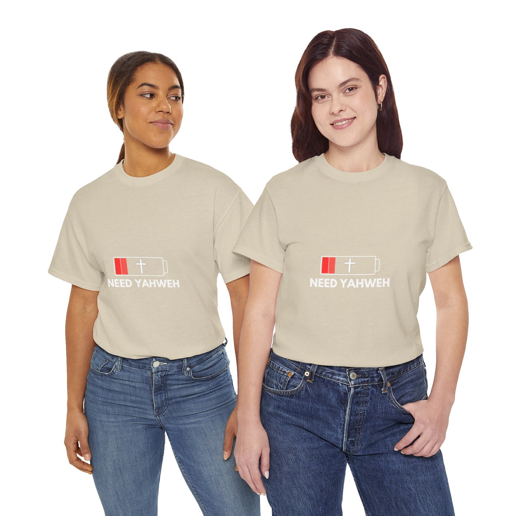 Christian T-Shirt - Low Battery Cross Design "Need Yahweh" Faith Tee