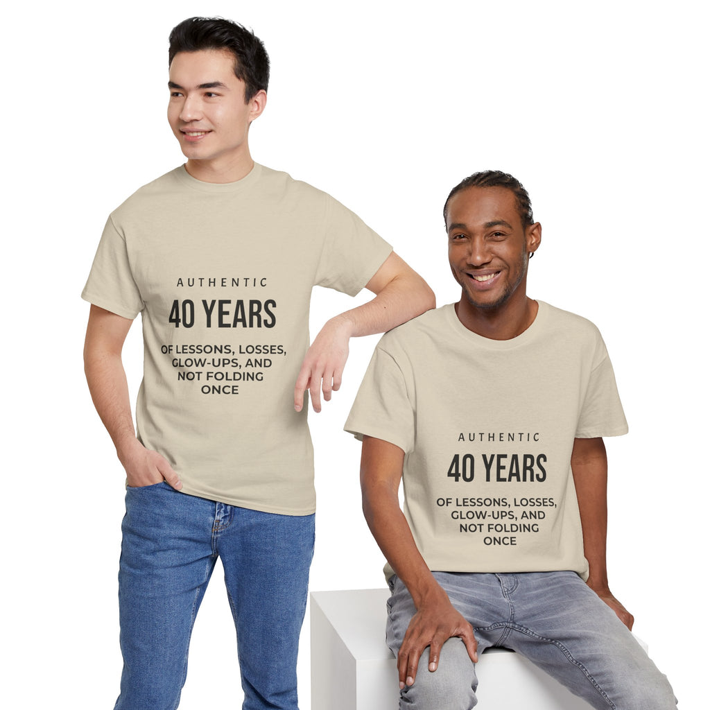 40 Years of Lessons Tee — "40 Years of Lessons, Losses, Glow-Ups, and Not Folding Once"