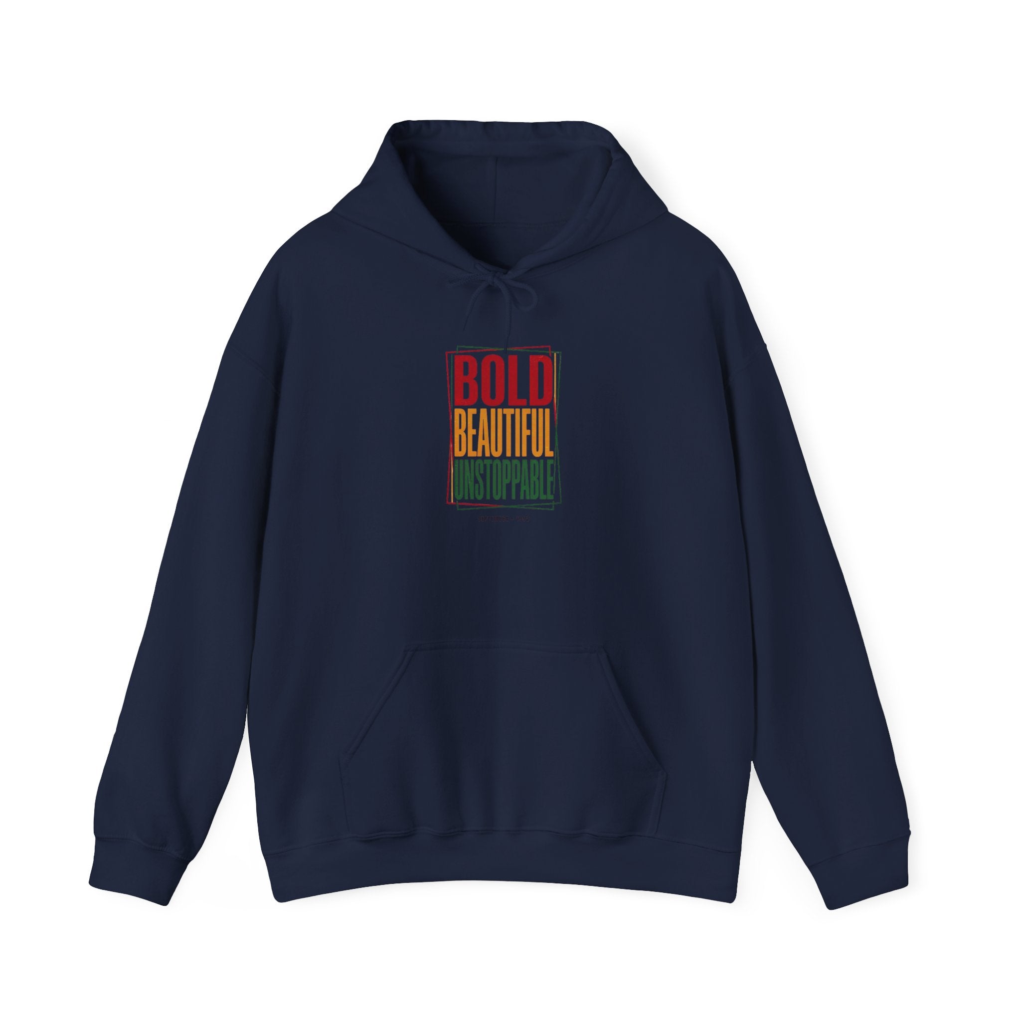 Bold Beautiful Unstoppable Hoodie | Juneteenth Pan-African 1865 Freedom
