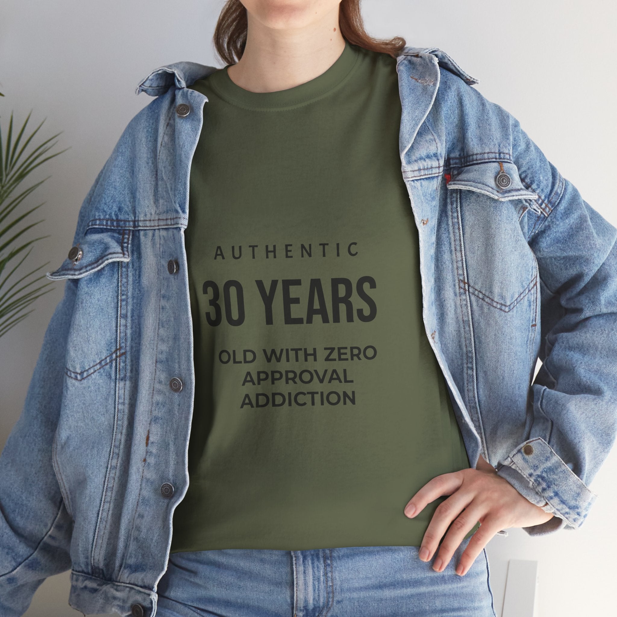 Authentic 30yrs Old Tee — "Zero Approval Addiction" Vintage Birthday Shirt