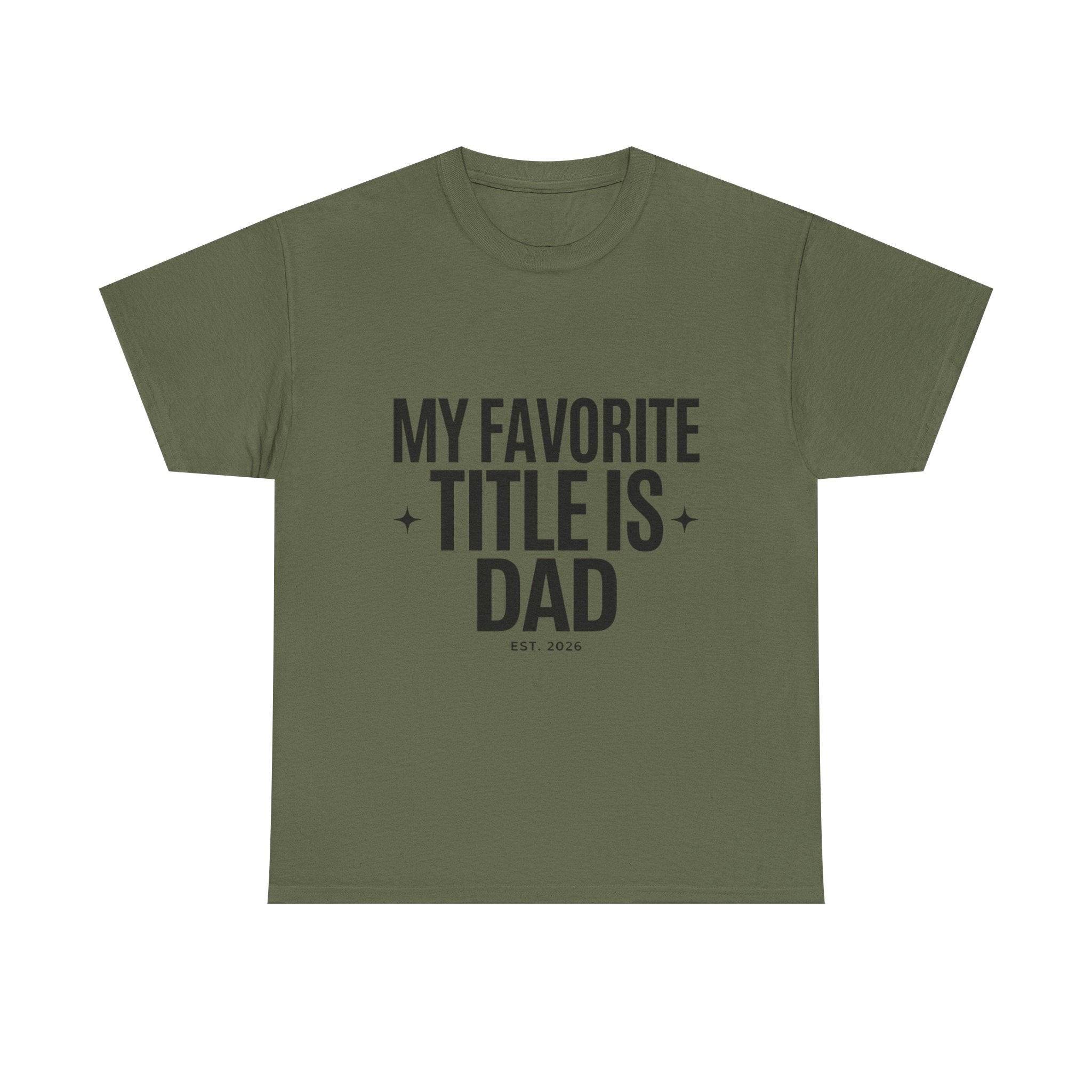 Dad T-Shirt — "My Favorite Title Is Dad" Father's Day Tee