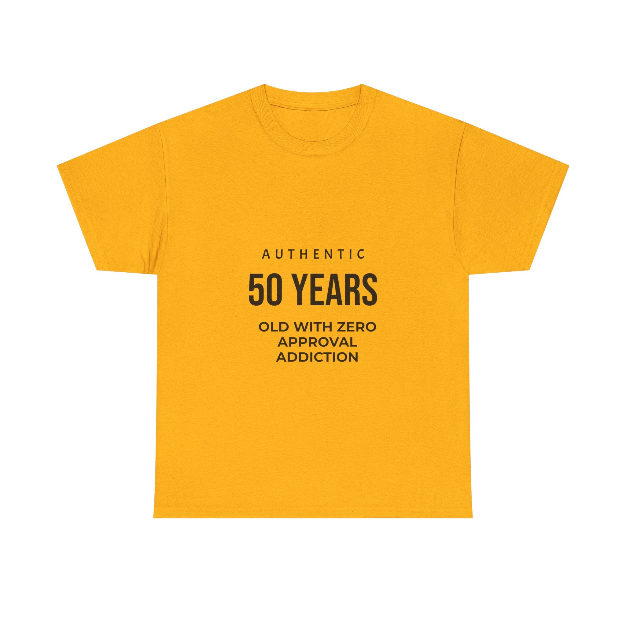 50 Years Old With Zero Approval Addiction Tee — Funny 50th Birthday Shirt