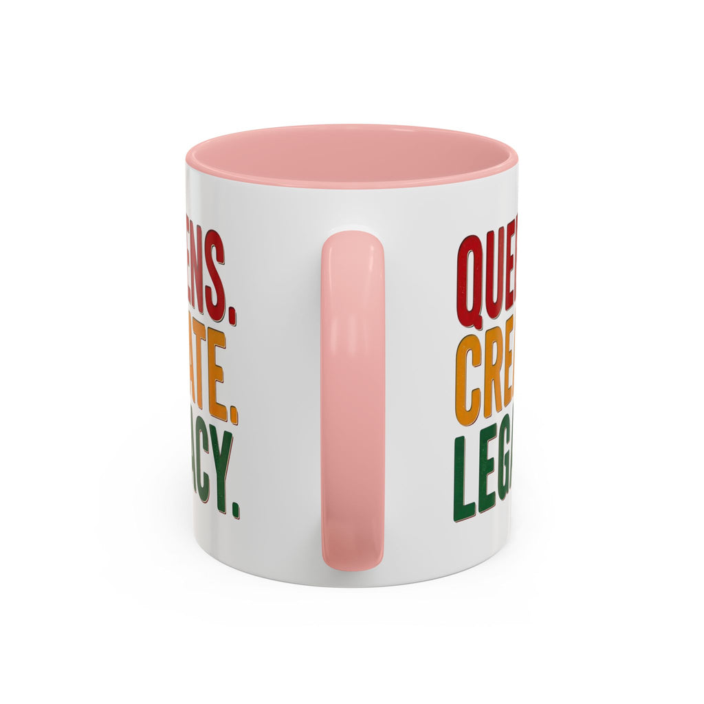 Accent Coffee Mug - Queens Create Legacy Inspirational Coffee Mug (11/15oz)