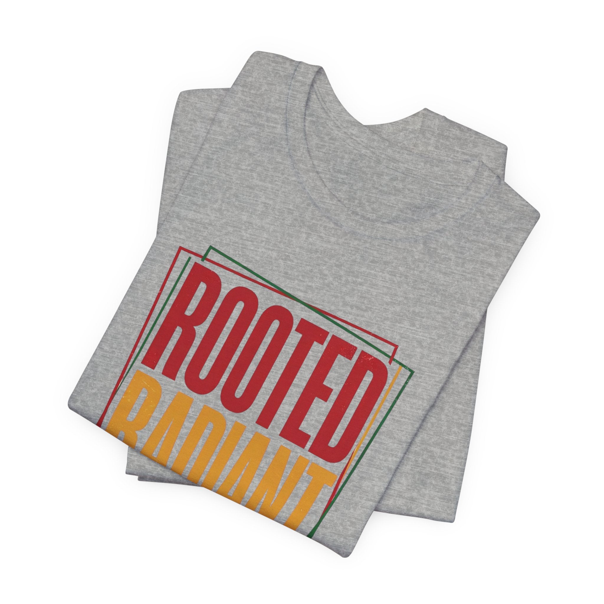 Rooted Radiant Resilient T-Shirt | Juneteenth, Pan-African Colors