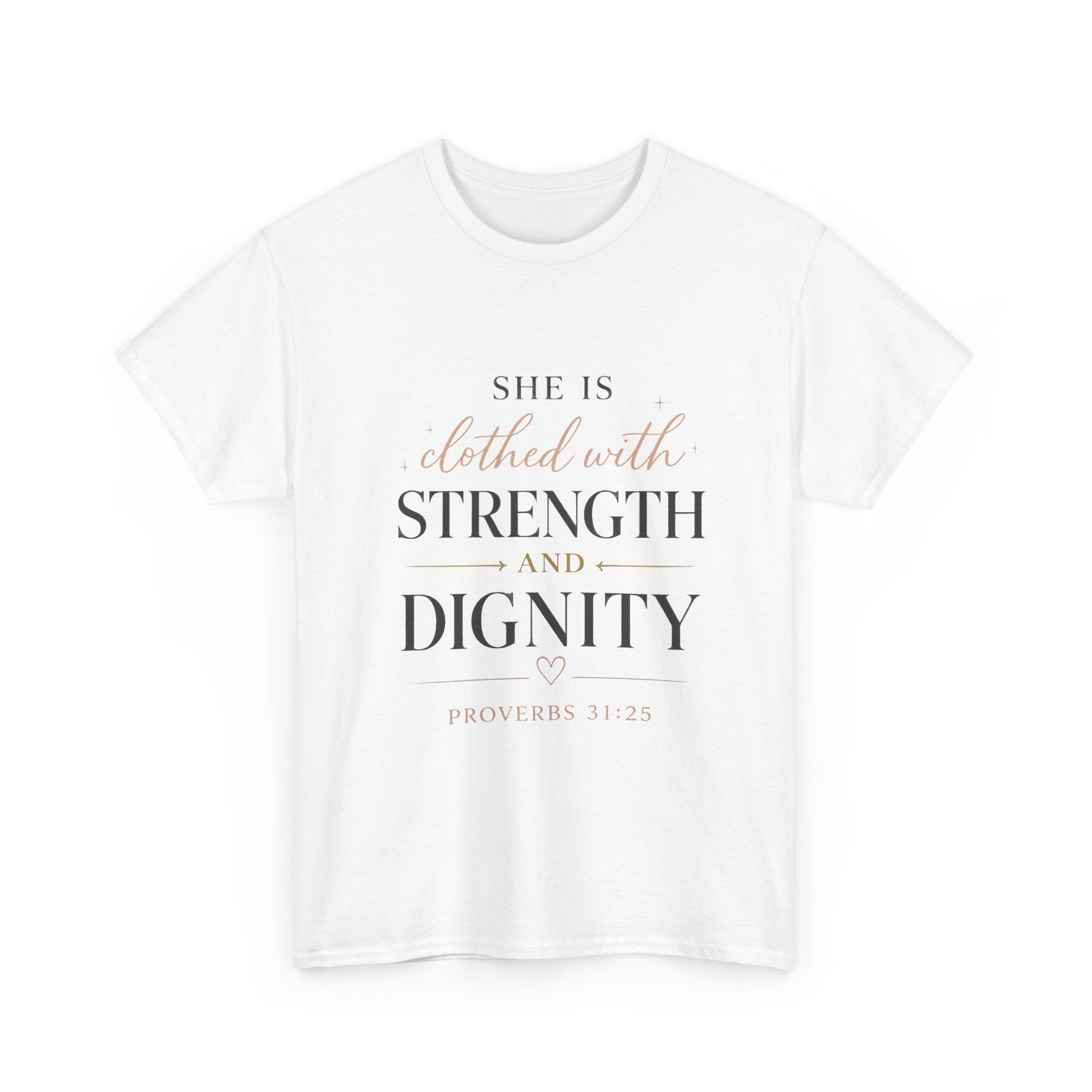 She Is Clothed With Strength and Dignity T-Shirt