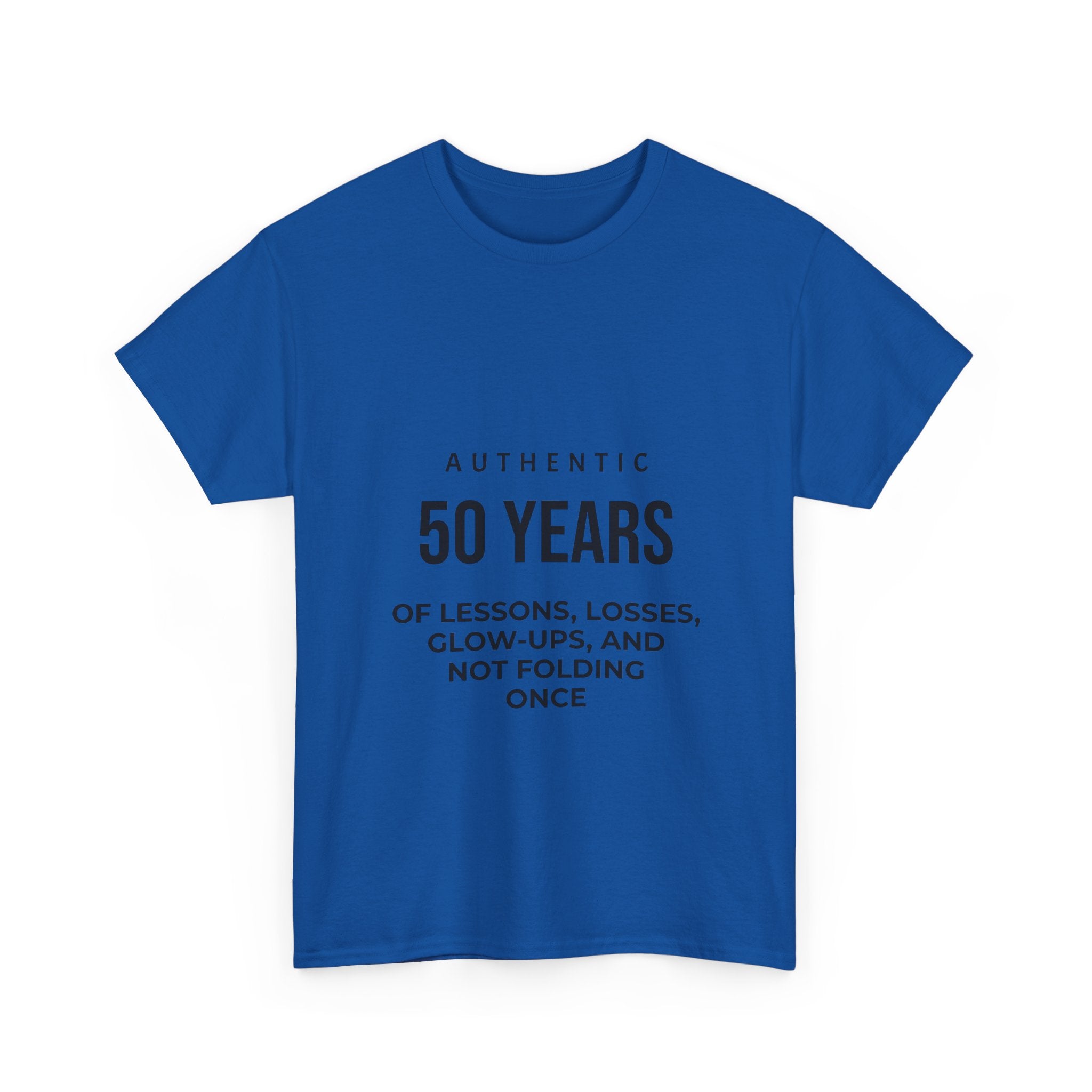 50 Years of Lessons, Losses, Glow-Ups and Not Folding T-Shirt