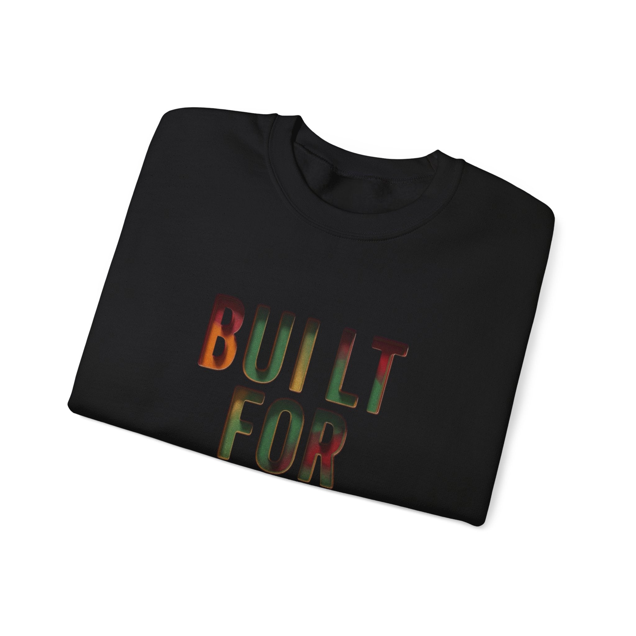Built For More Sweatshirt | Juneteenth Pan-African Colors, Freedom Message