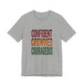 Confident Crowned Courageous T-Shirt | Juneteenth Pan-African 1865 Freedom Tee