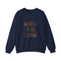 Built For More Sweatshirt | Juneteenth Pan-African Colors, Freedom Message