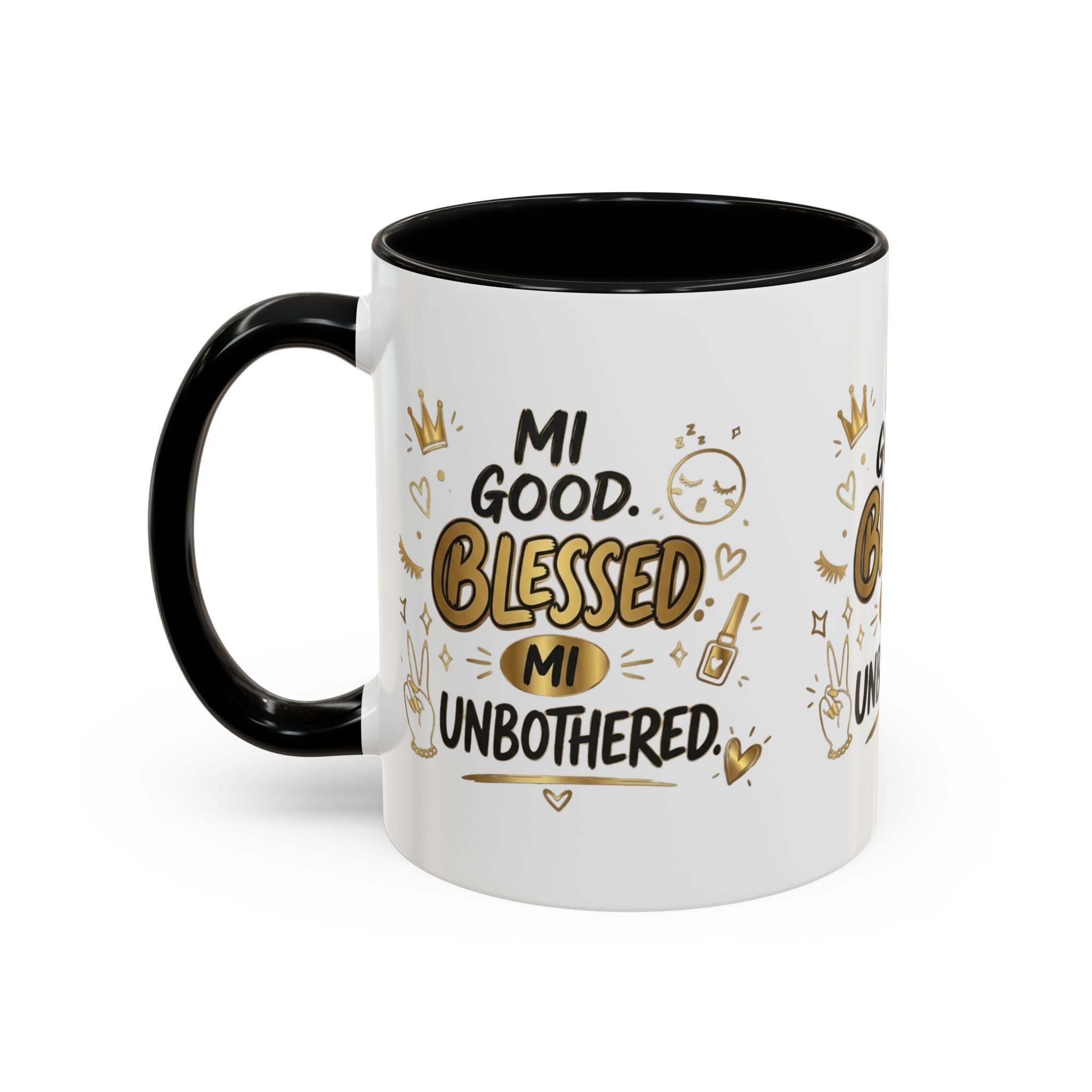 Blessed & Unbothered Accent Coffee Mug — "Mi Good, Blessed, Mi Unbothered"