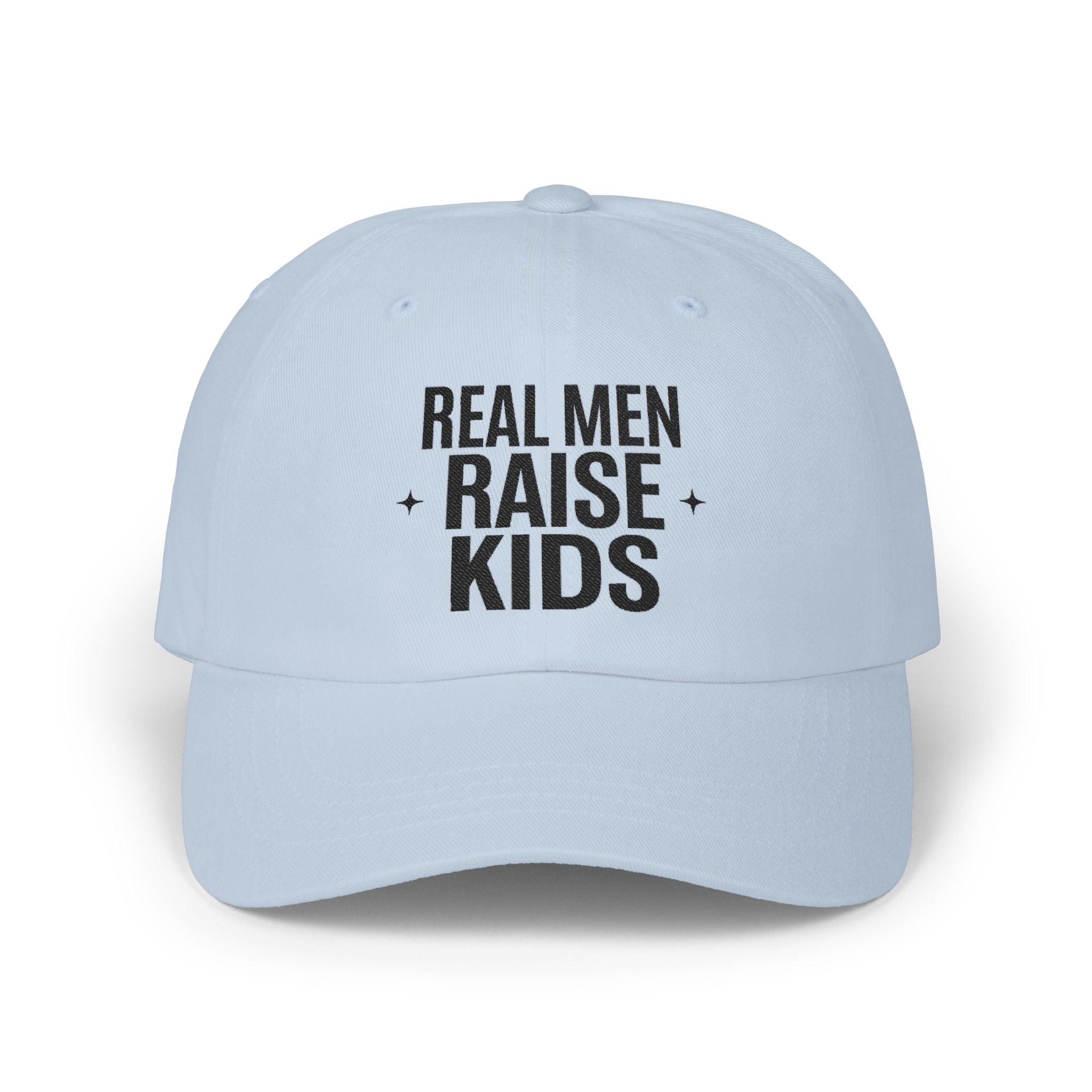Dad Cap — “Real Men Raise Kids” Embroidered Baseball Hat