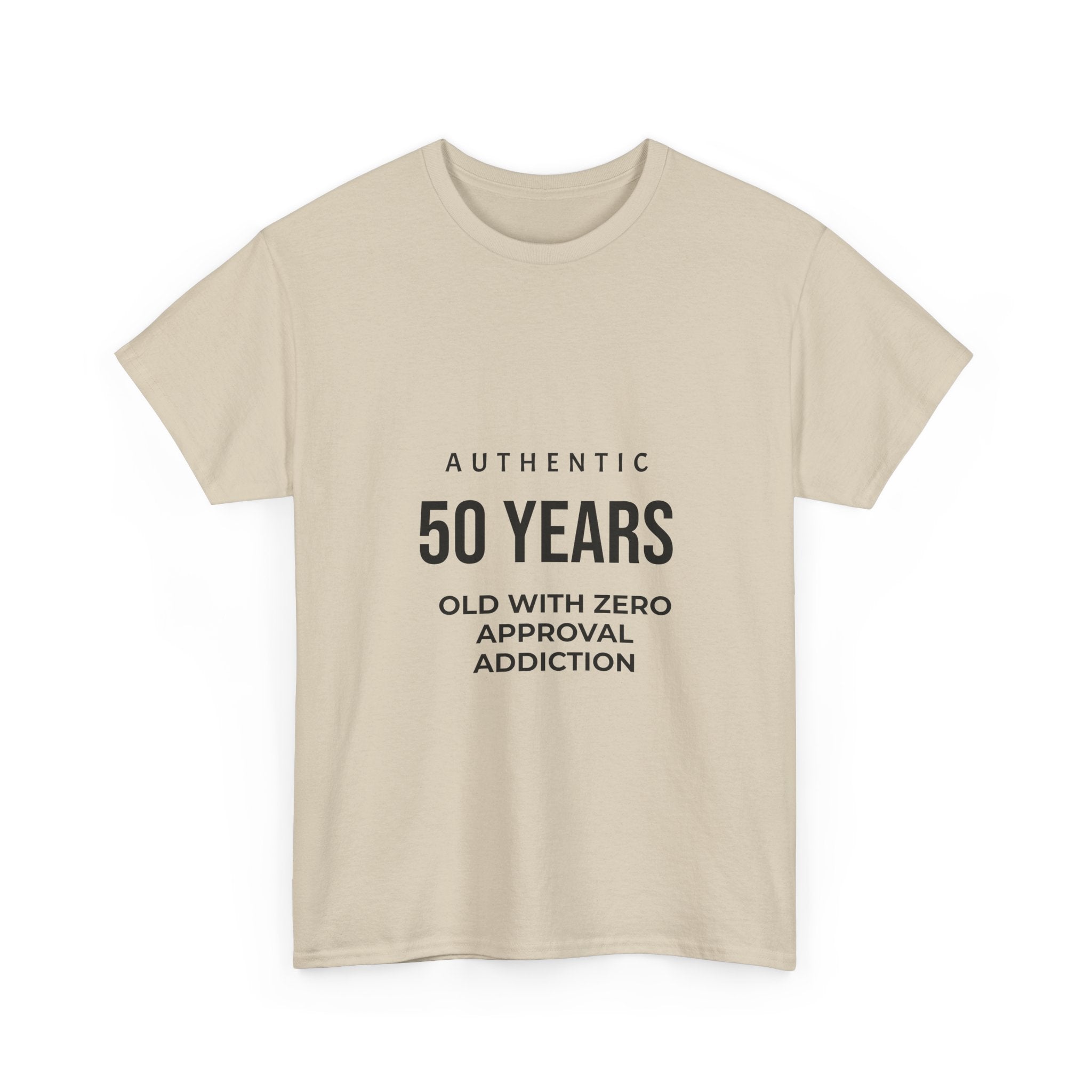 50 Years Old With Zero Approval Addiction Tee — Funny 50th Birthday Shirt