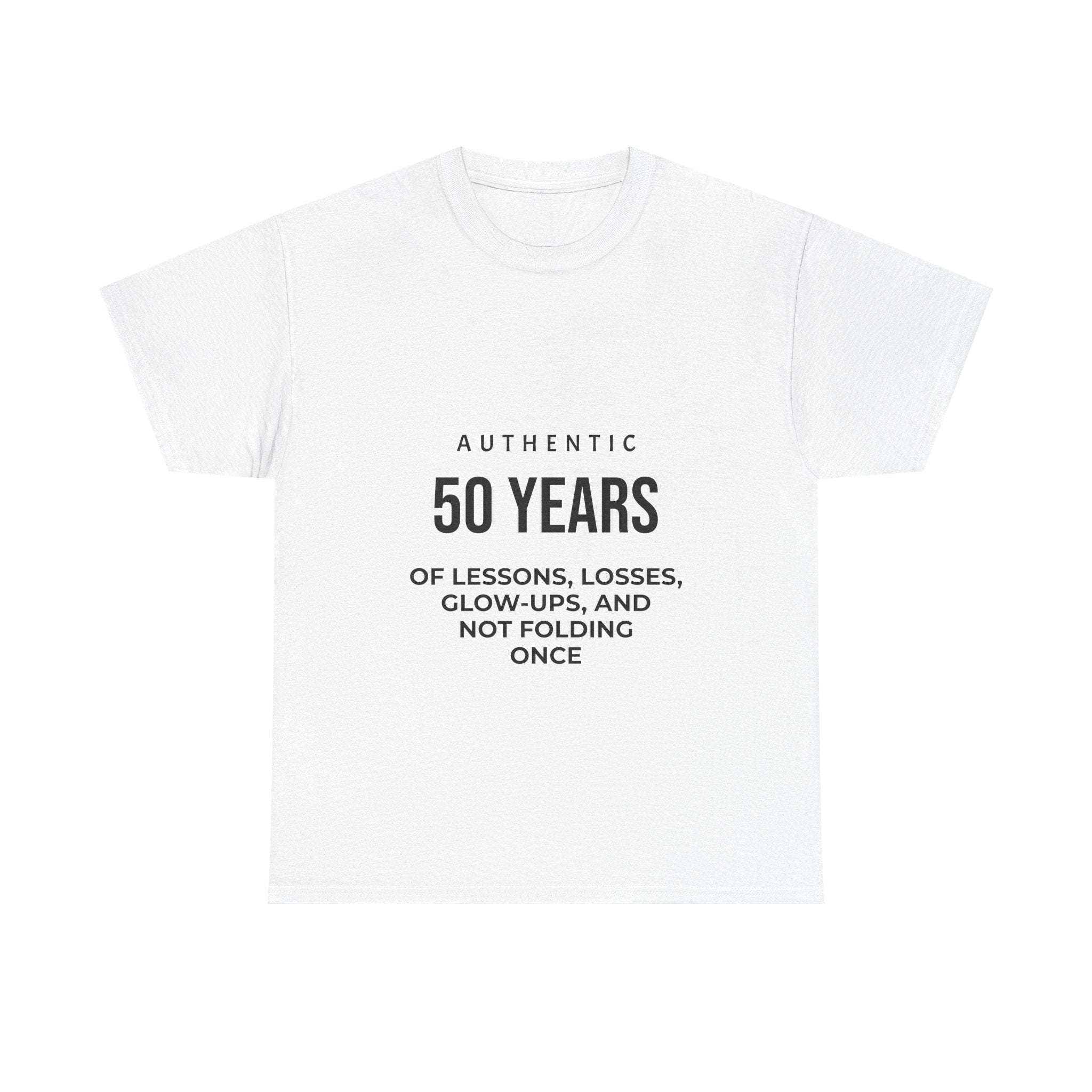 50 Years of Lessons, Losses, Glow-Ups and Not Folding T-Shirt