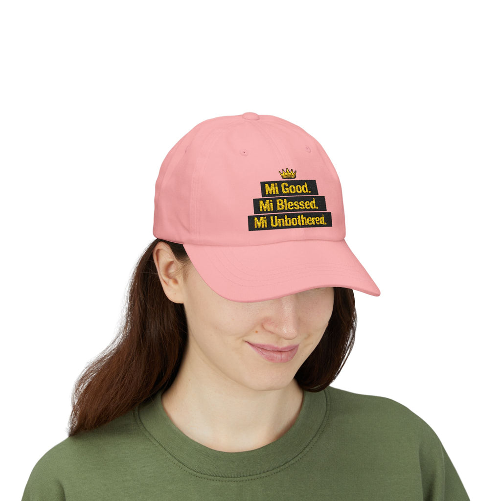 Dad Cap — "Mi Good. Mi Blessed. Mi Unbothered." Embroidered Crown Hat