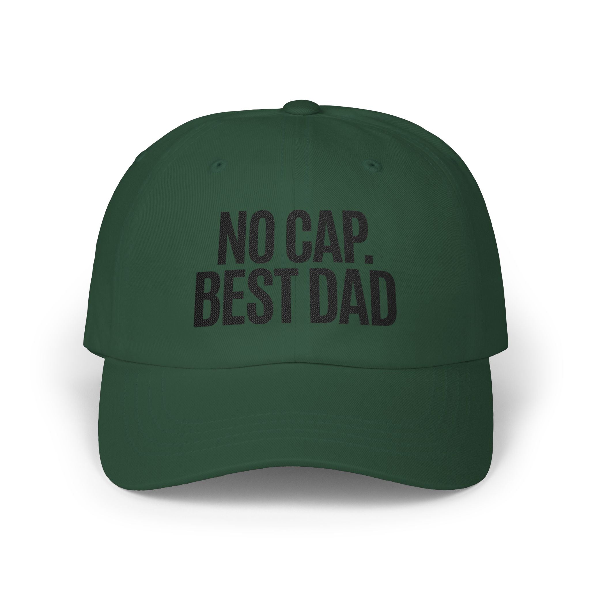 Classic Dad Cap — NO CAP. BEST DAD. Father's Day Hat