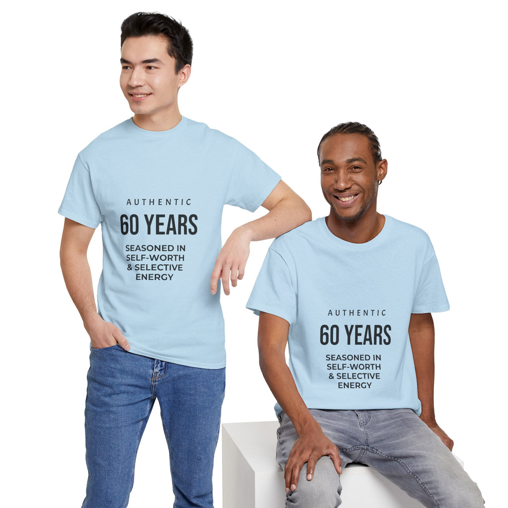 60 Years Seasoned in Self-Worth Tee — Selective Energy Birthday T-Shirt