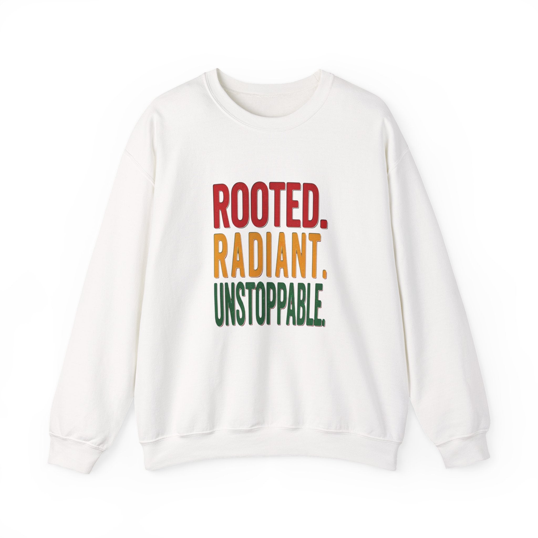 Rooted Radiant Unstoppable Sweatshirt | Juneteenth Pan-African Freedom Typography