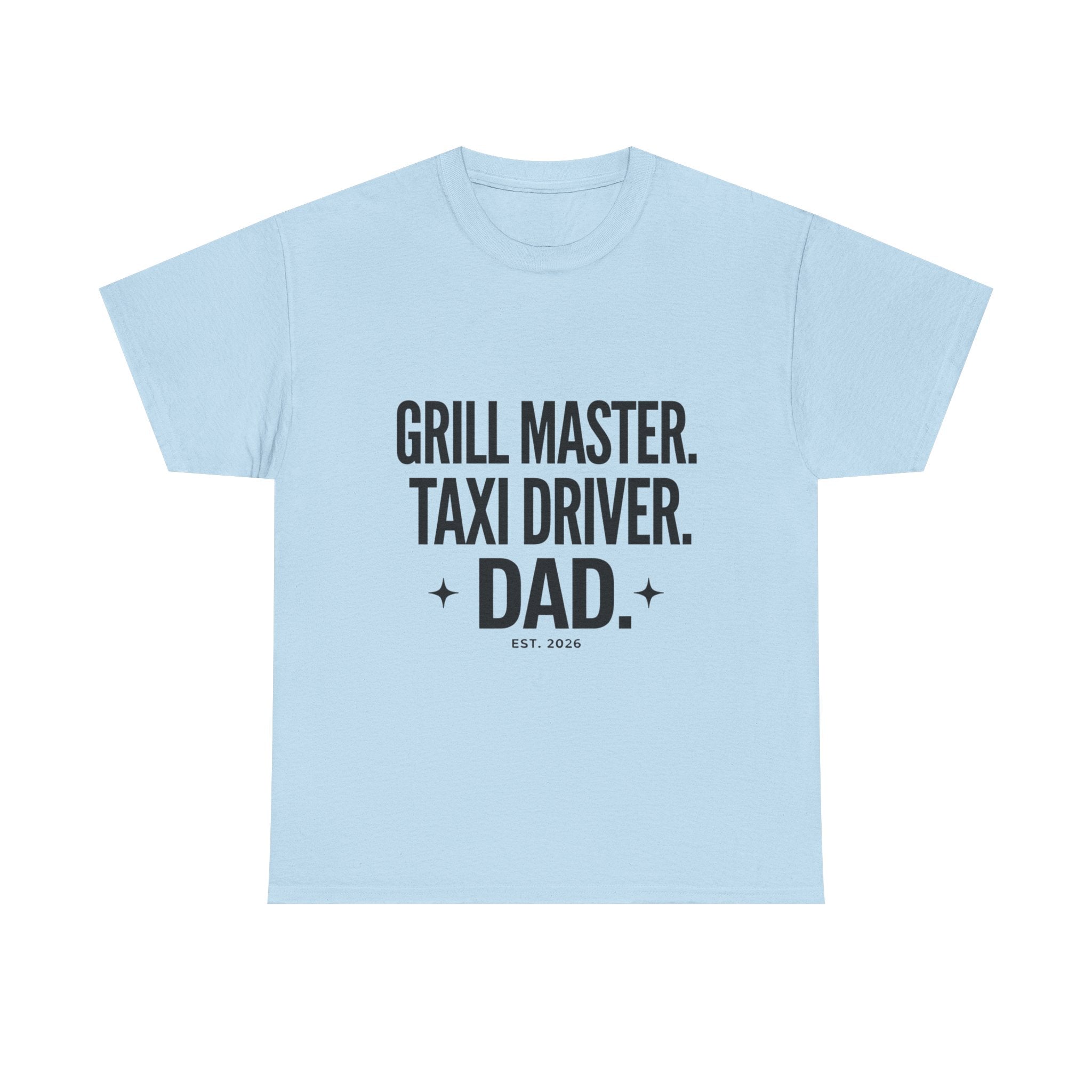 Dad T‑Shirt - "Grill Master. Taxi Driver. Dad." Funny Father’s Day Tee