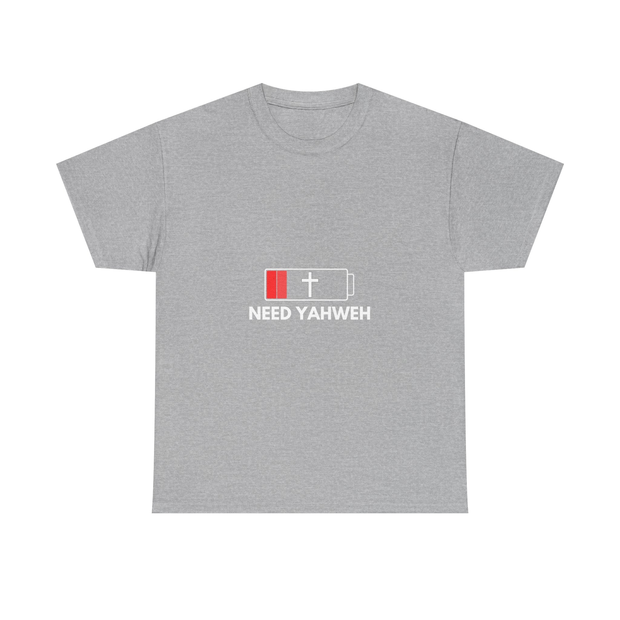 Christian T-Shirt - Low Battery Cross Design "Need Yahweh" Faith Tee