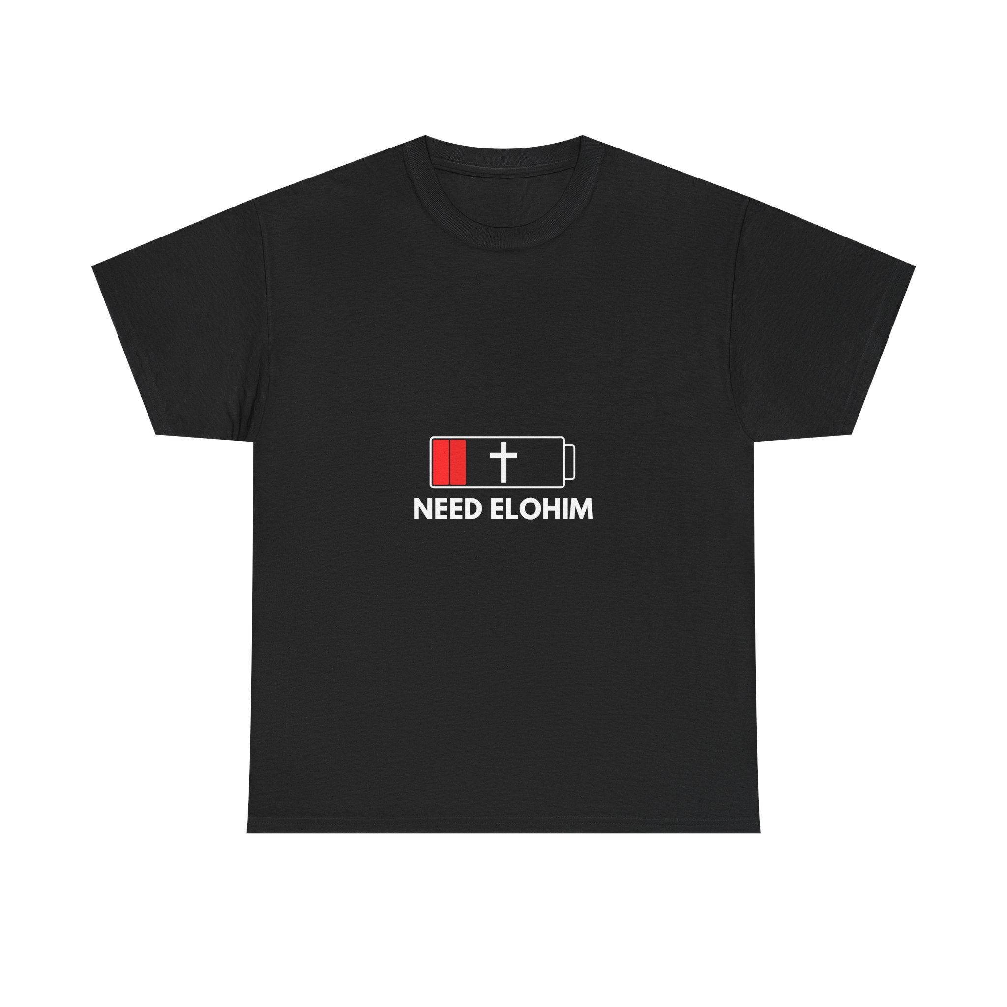 Need Elohim Battery T-Shirt
