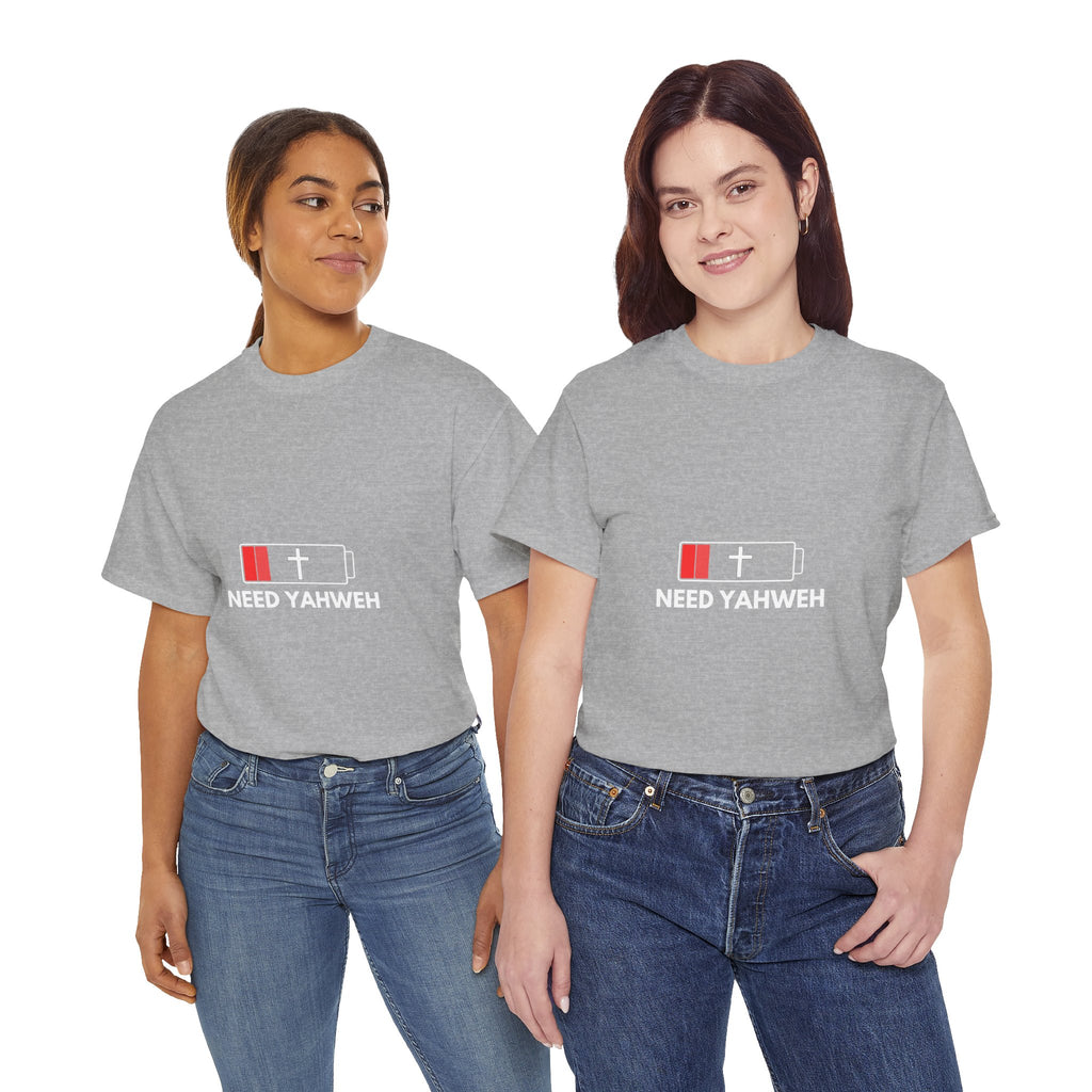 Christian T-Shirt - Low Battery Cross Design "Need Yahweh" Faith Tee