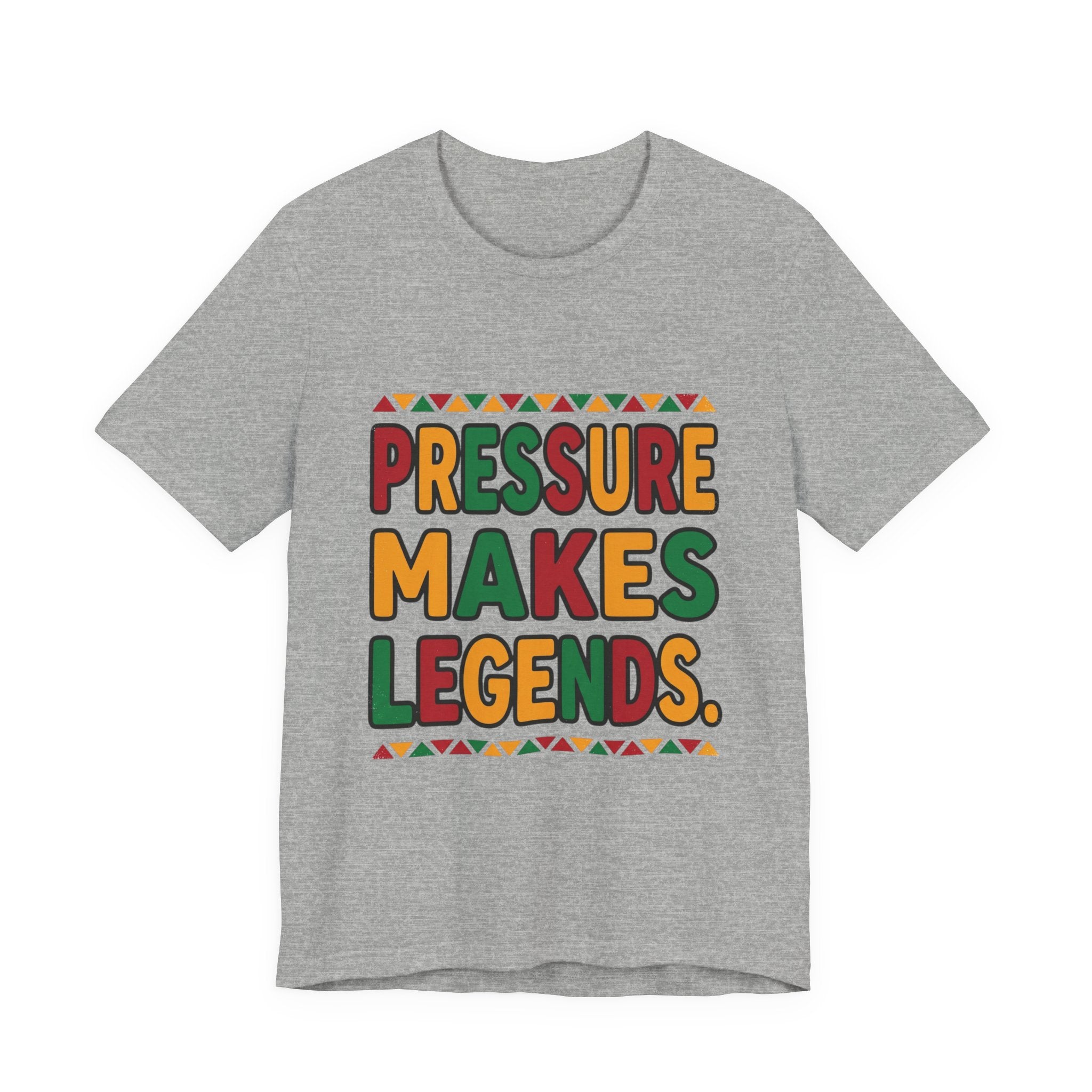 Pressure Makes Legends T-Shirt | Juneteenth Pan-African Colors, Freedom Message