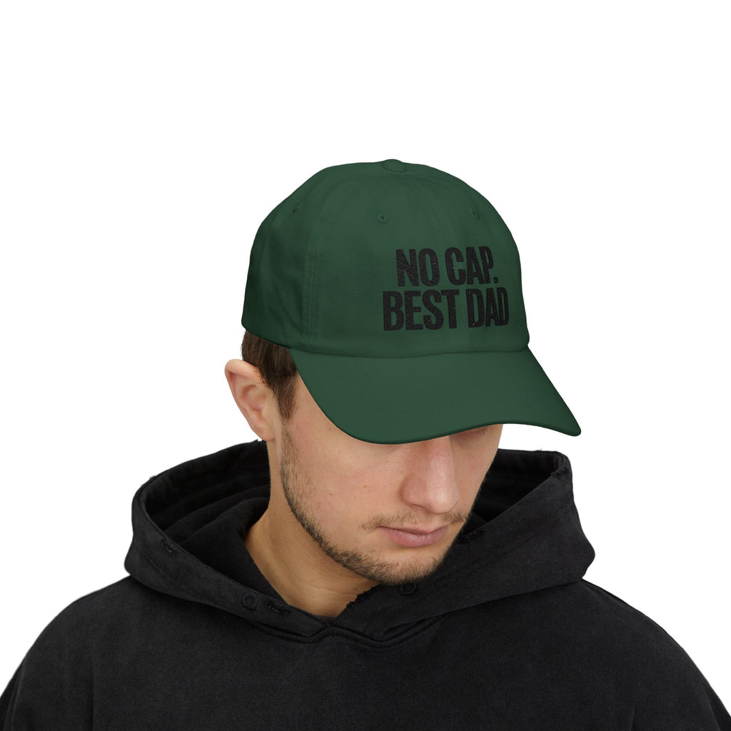 Classic Dad Cap — NO CAP. BEST DAD. Father's Day Hat