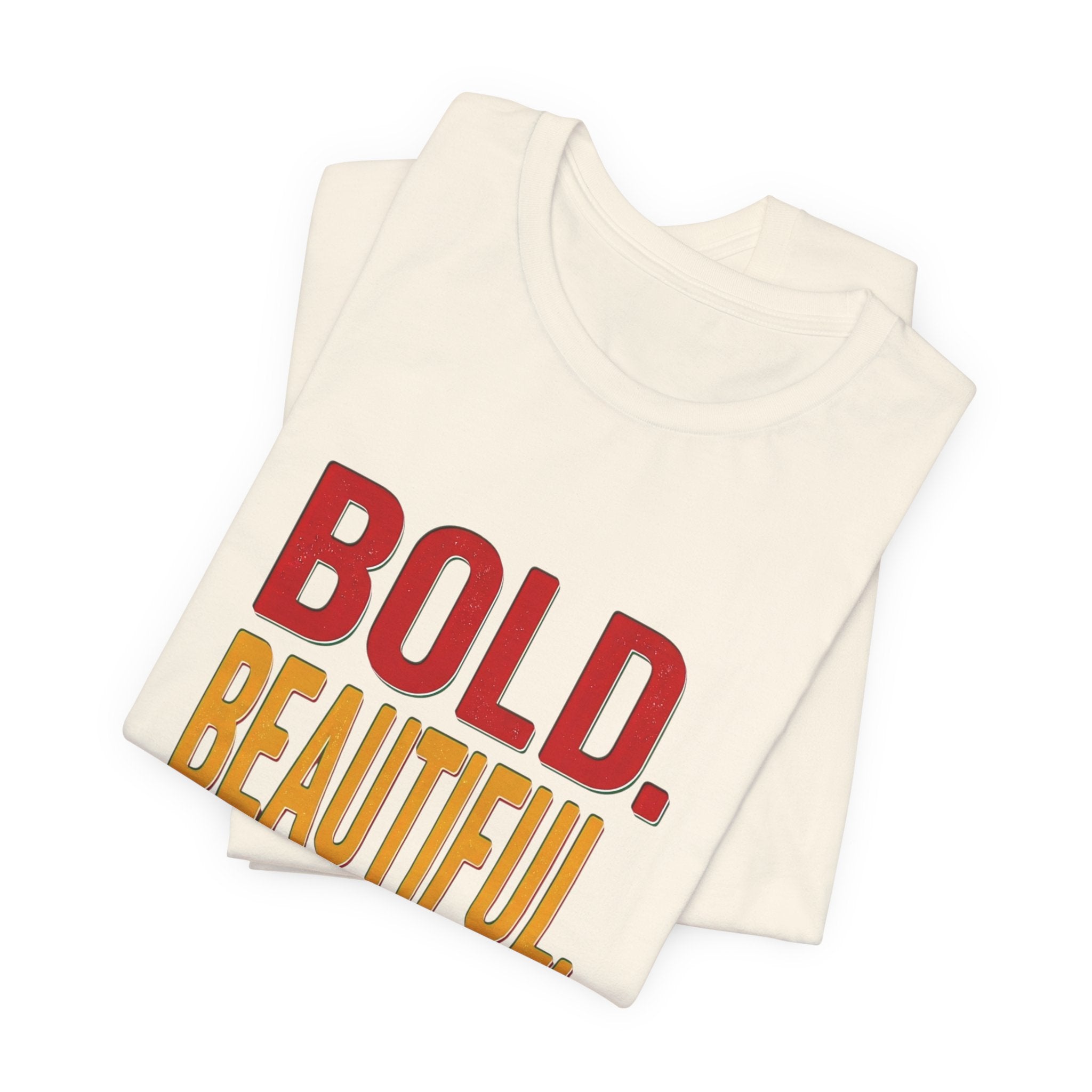 Bold Beautiful Unstoppable T-Shirt | Juneteenth Pan-African Freedom Tee
