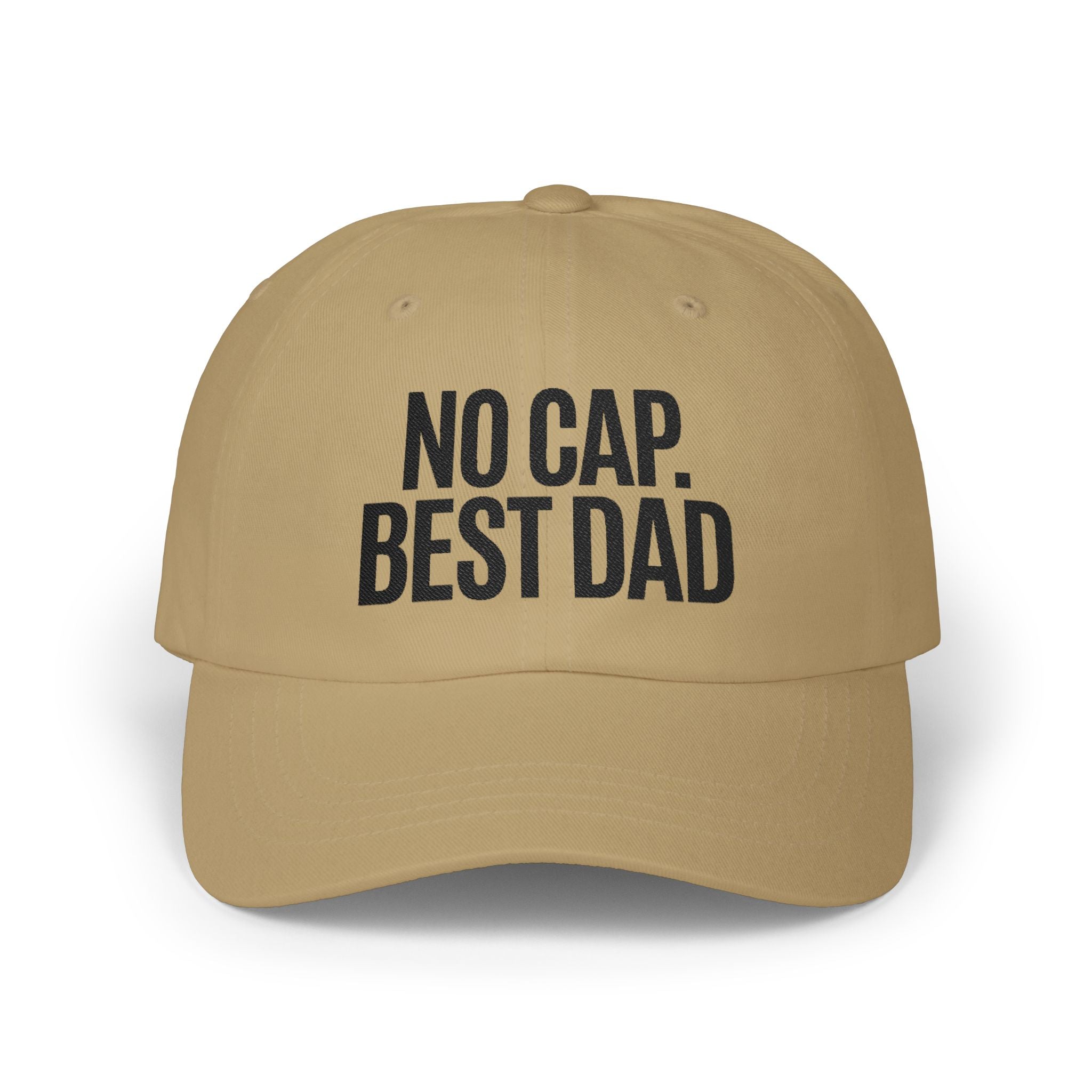 Classic Dad Cap — NO CAP. BEST DAD. Father's Day Hat