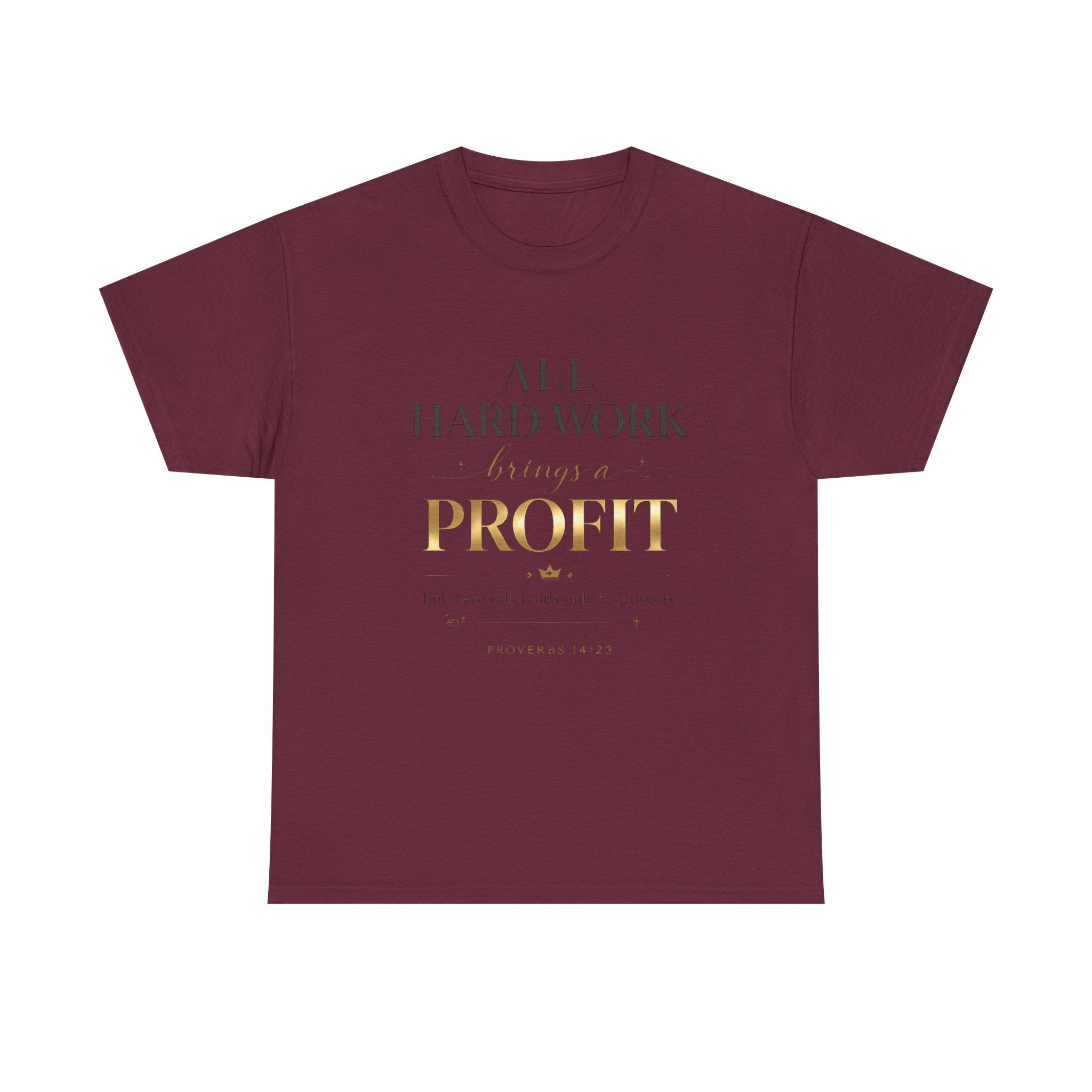 All Hard Work Brings a Profit Tee — Motivational Entrepreneur Hustle T-Shirt
