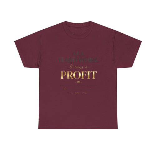 All Hard Work Brings a Profit Tee — Motivational Entrepreneur Hustle T-Shirt