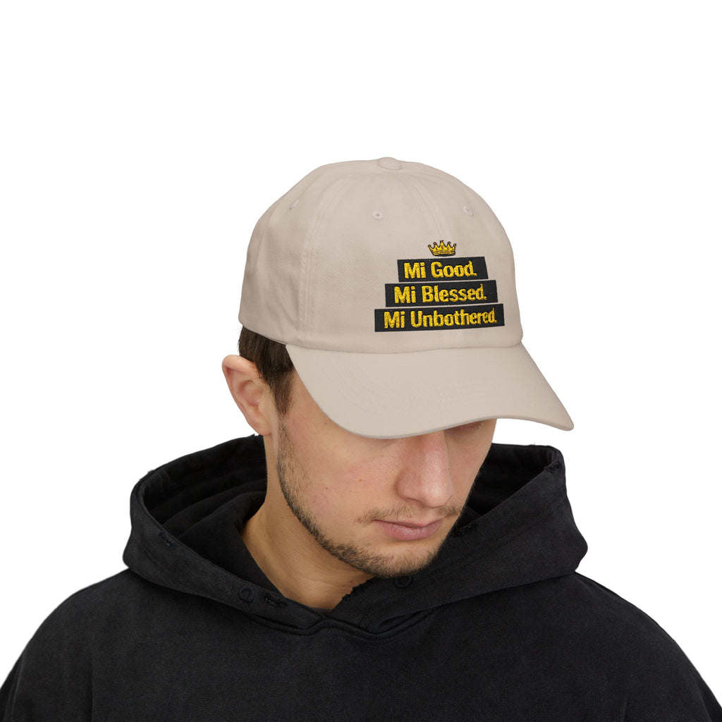 Dad Cap — "Mi Good. Mi Blessed. Mi Unbothered." Embroidered Crown Hat