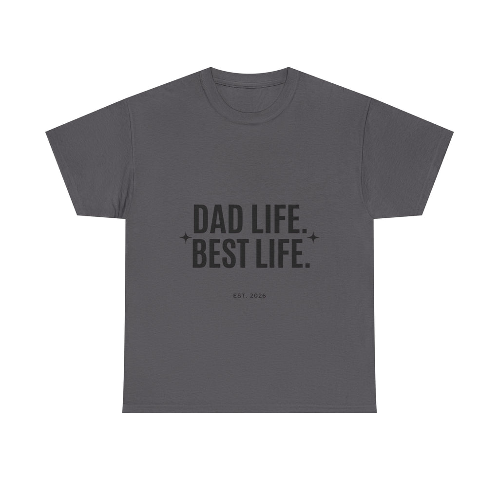 Dad Life Best Life T-Shirt
