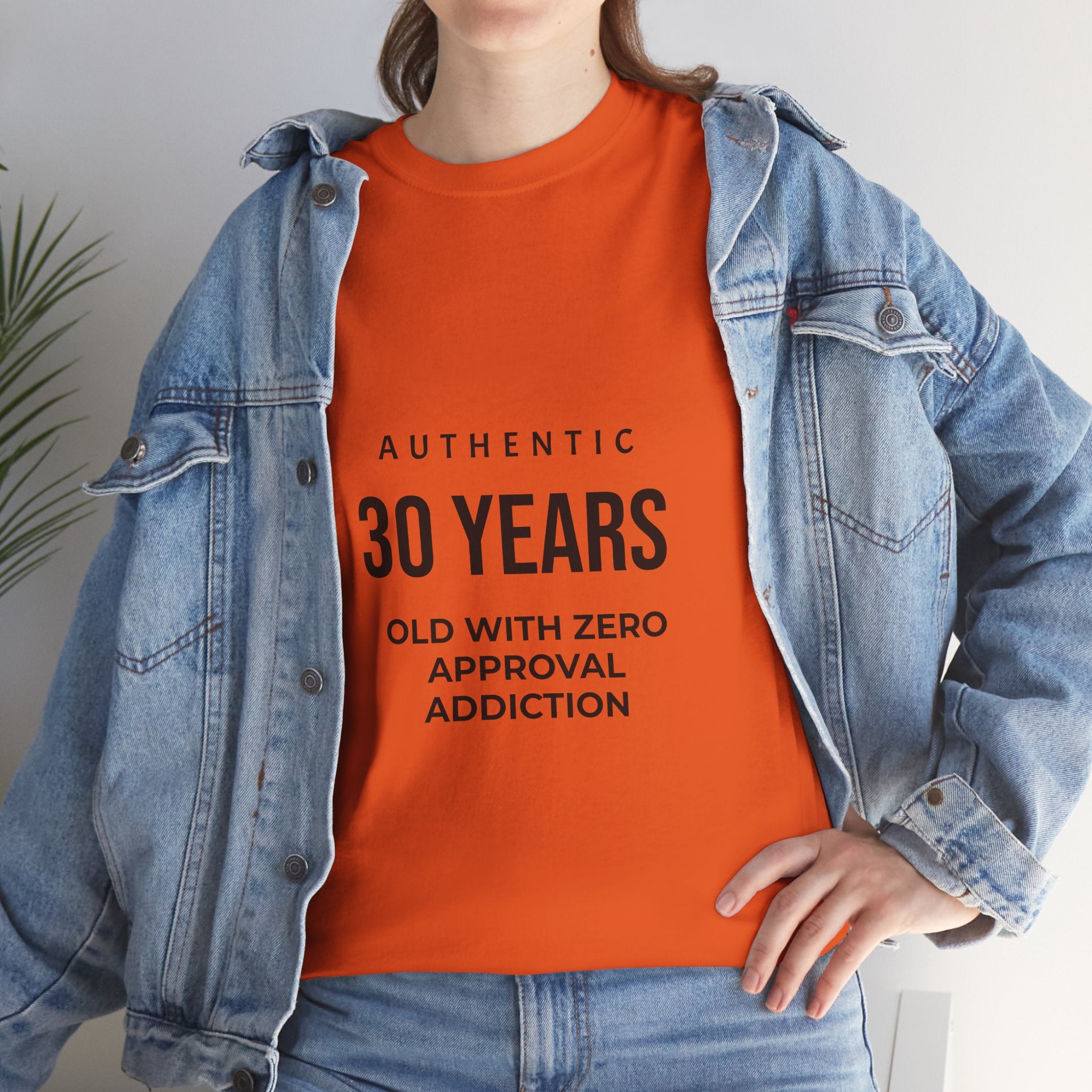 Authentic 30yrs Old Tee — "Zero Approval Addiction" Vintage Birthday Shirt