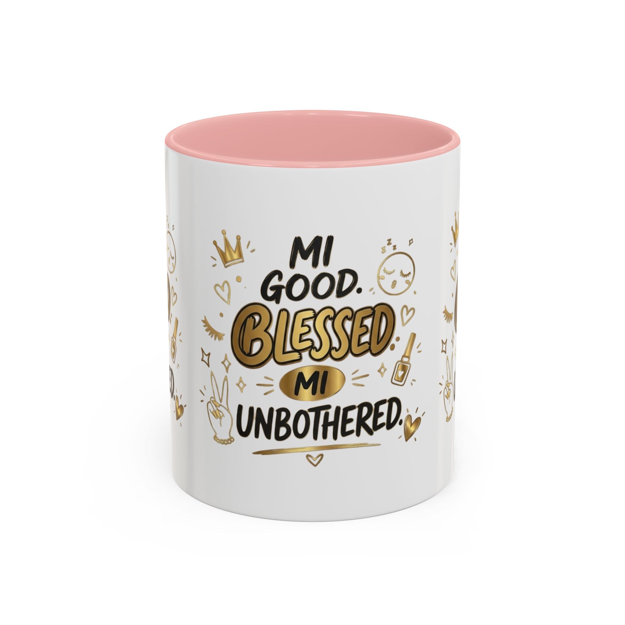 Blessed & Unbothered Accent Coffee Mug — "Mi Good, Blessed, Mi Unbothered"