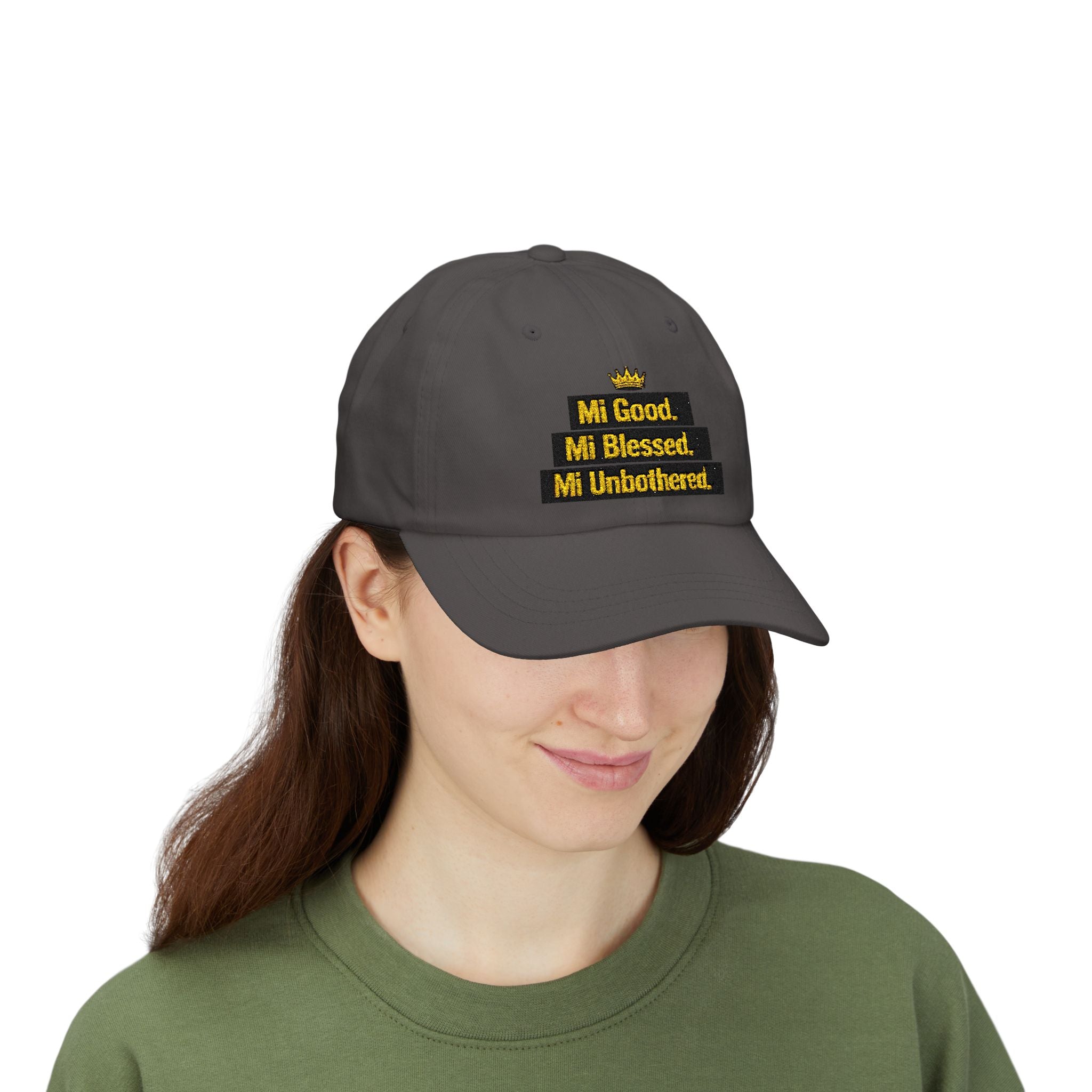 Dad Cap — "Mi Good. Mi Blessed. Mi Unbothered." Embroidered Crown Hat