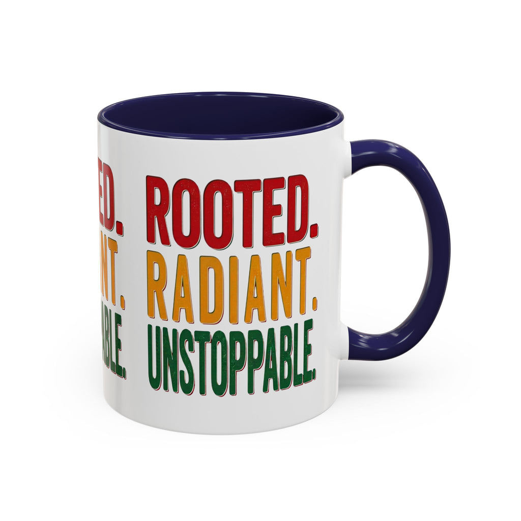 Rooted Radiant Unstoppable Accent Coffee Mug — Empowerment Message 11/15oz